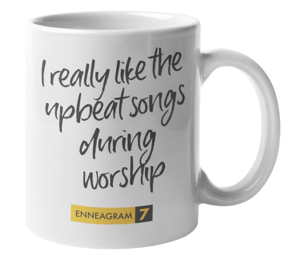 enneagram-type-7-coffee-tea-mug-i-really-like-the-upbeat-songs