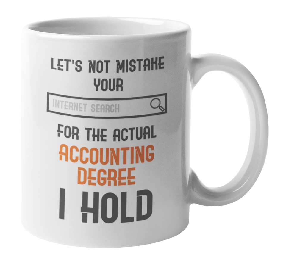 Accounting Degree Coffee & Tea Mug for CPA, Auditor & Tax Accountant | eBay