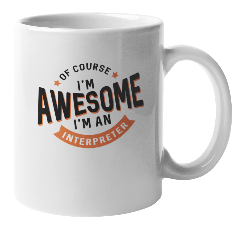 Awesome Interpreter Coffee & Tea Mug for Language Teacher & Linguist