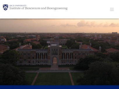 Institute of Biosciences and Bioengineering | Rice University