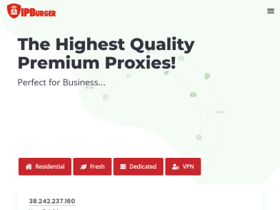 The Highest Quality Residential Proxies &ndash; IPBurger.com