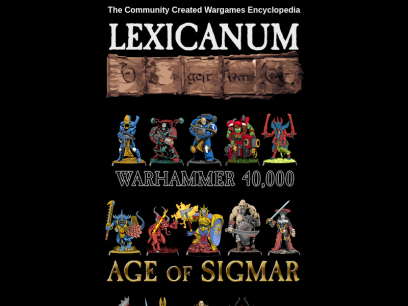 LEXICANUM - The Community Created Warhammer Encyclopedia