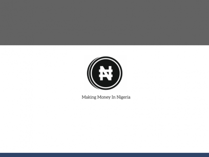 Sites like makingmoneyinnigeria.com.ng &
        Alternatives