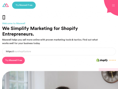 Maxwell | Ads, Popups &amp; Messaging for Shopify Entrepreneurs