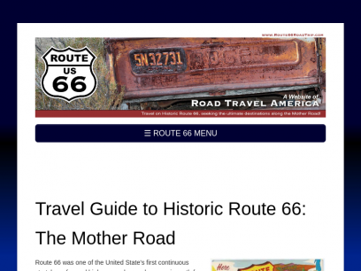 Historic U.S. Route 66 Travel Guide and Trip Planner, tips for driving the Mother Road, photos, maps, roadside attractions, things to see, hotels and cities along the route