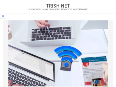 Trish Net - Trish Network - Home of all Nerds: Technology &amp; Entertainment