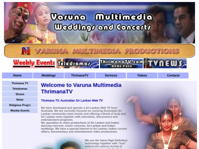 Varuna Multimedia Thrimana TV Sri Lankan Web TV, Sri Lankan News TV - Sri Lankan community news TV - Sri Lankan and Indian Wedding Video and Concert Video - Videography