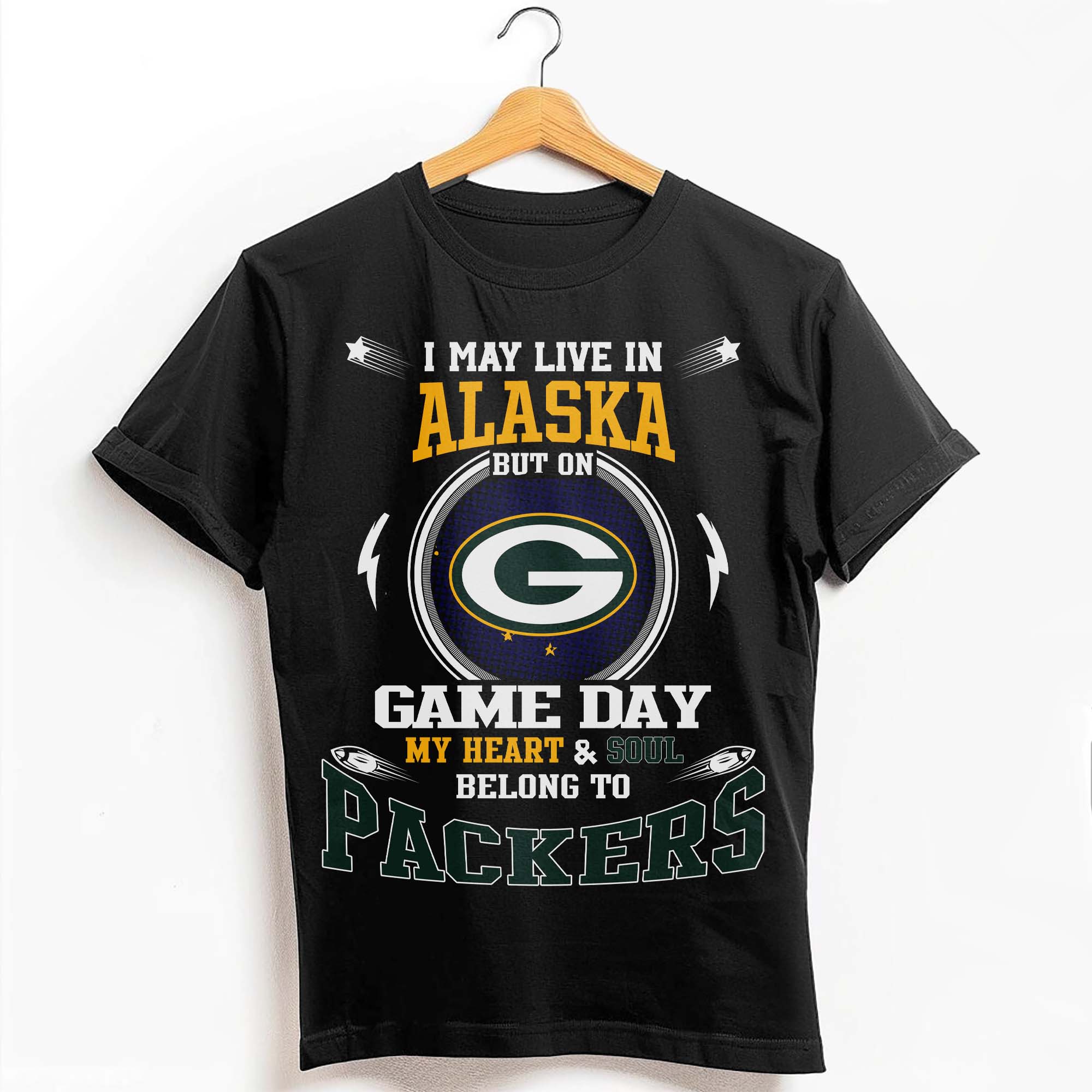 I May Live In Alaska But On Game Day My Heart &amp; Soul Belongs To Green Bay Packers T-Shirt PT59175