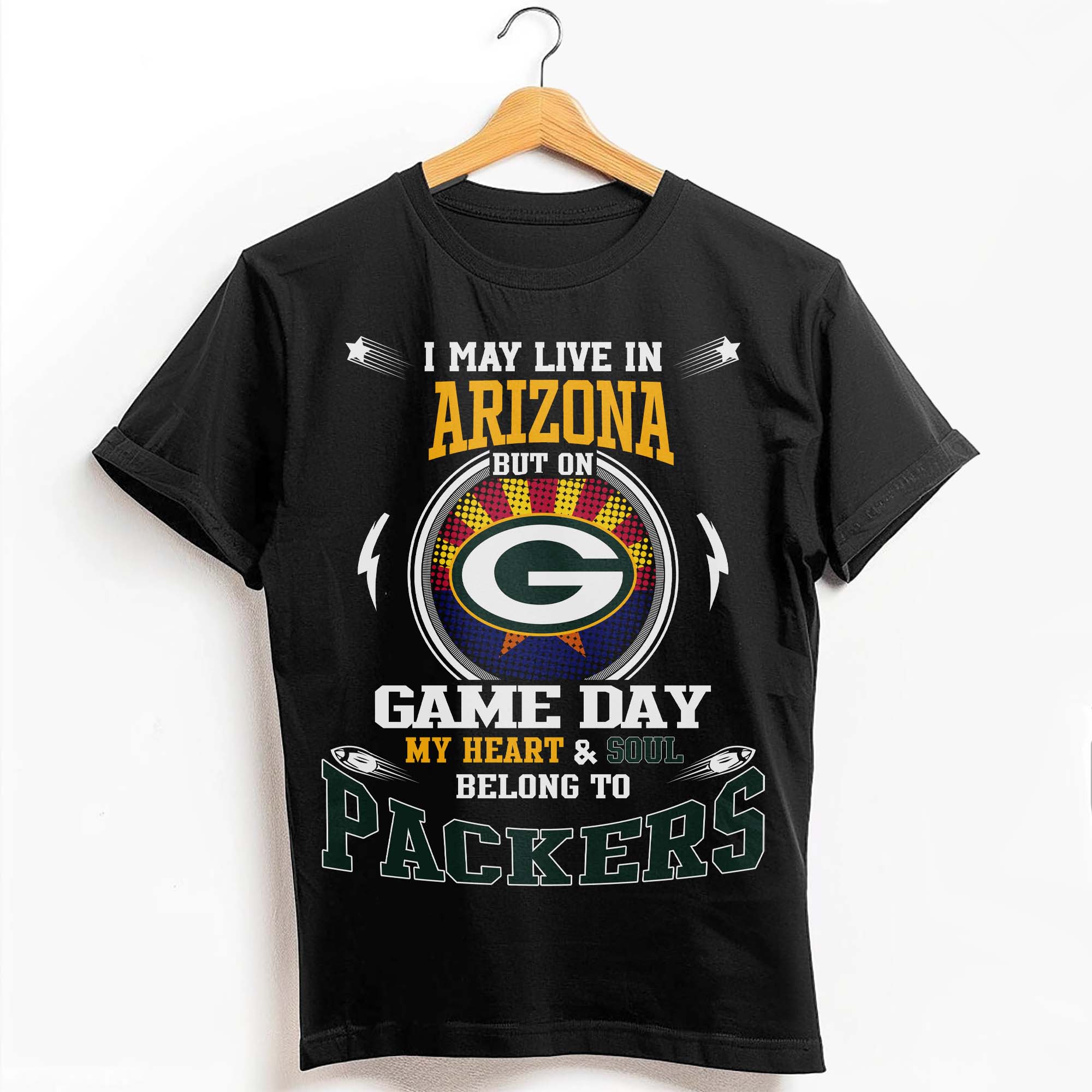 I May Live In Arizona But On Game Day My Heart &amp; Soul Belongs To Green Bay Packers T-Shirt PT59176