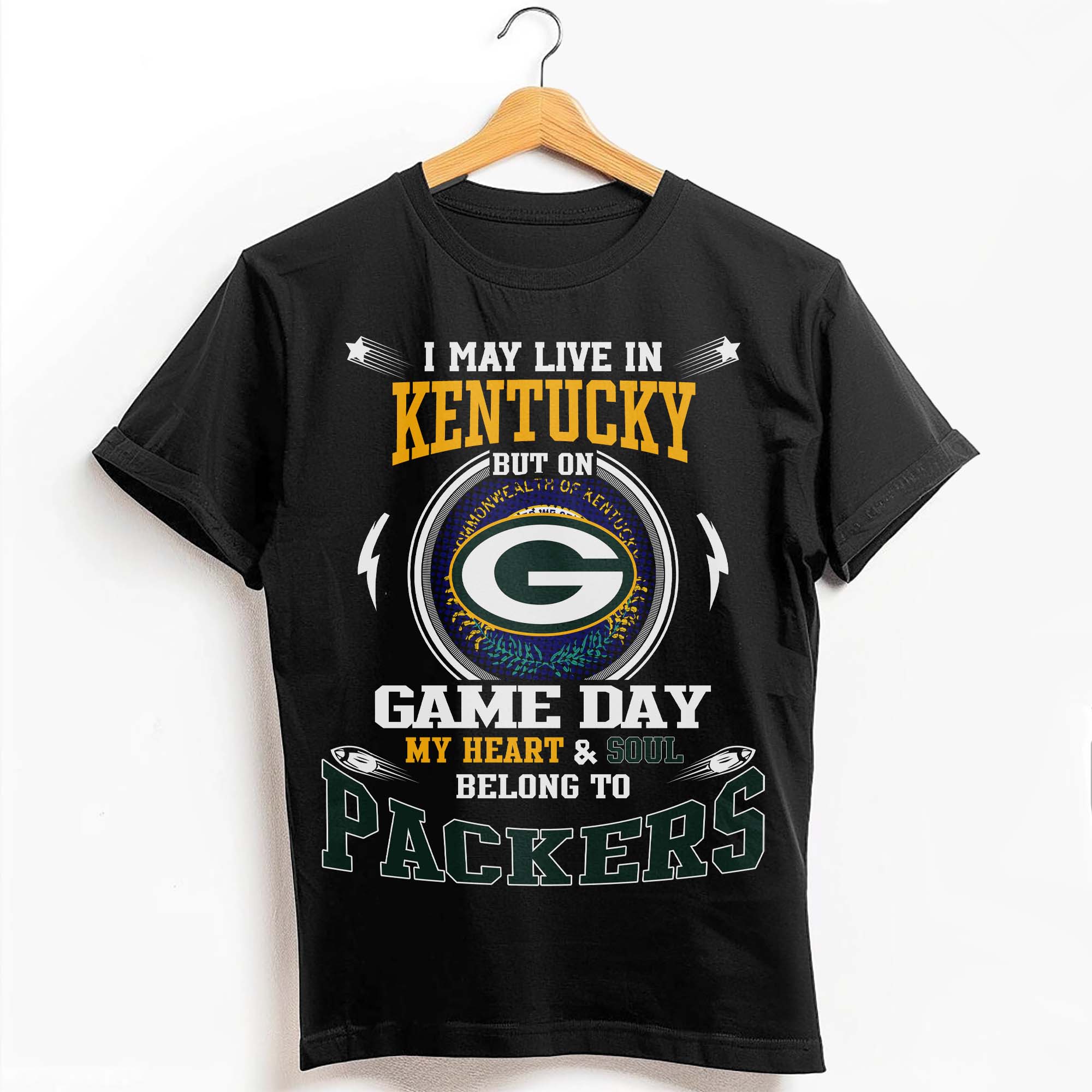 I May Live In Kentucky But On Game Day My Heart &amp; Soul Belongs To Green Bay Packers T-Shirt PT59191