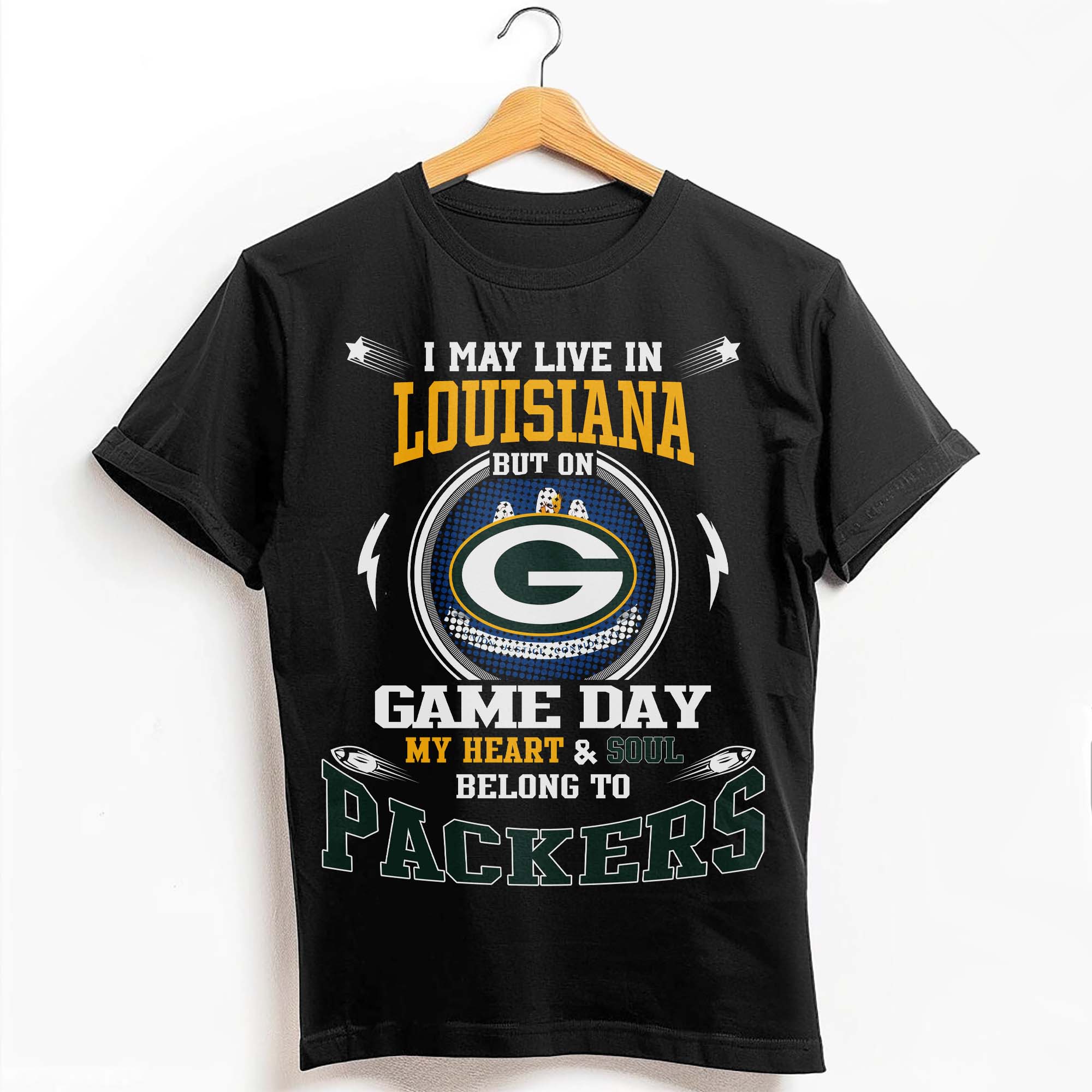 I May Live In Louisiana But On Game Day My Heart &amp; Soul Belongs To Green Bay Packers T-Shirt PT59192