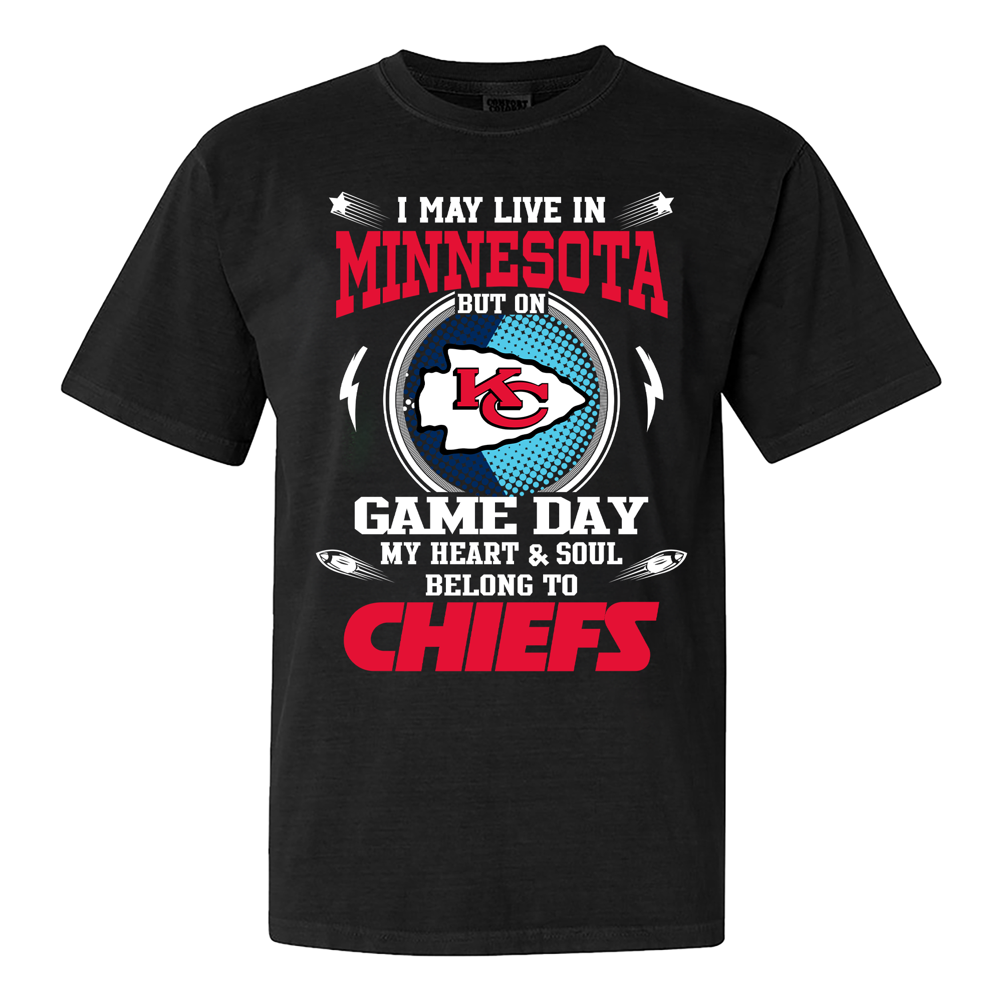 I May Live In Minnesota But On Game Day My Heart And Soul Belongs To Kansas City Chiefs Shirt PT59976