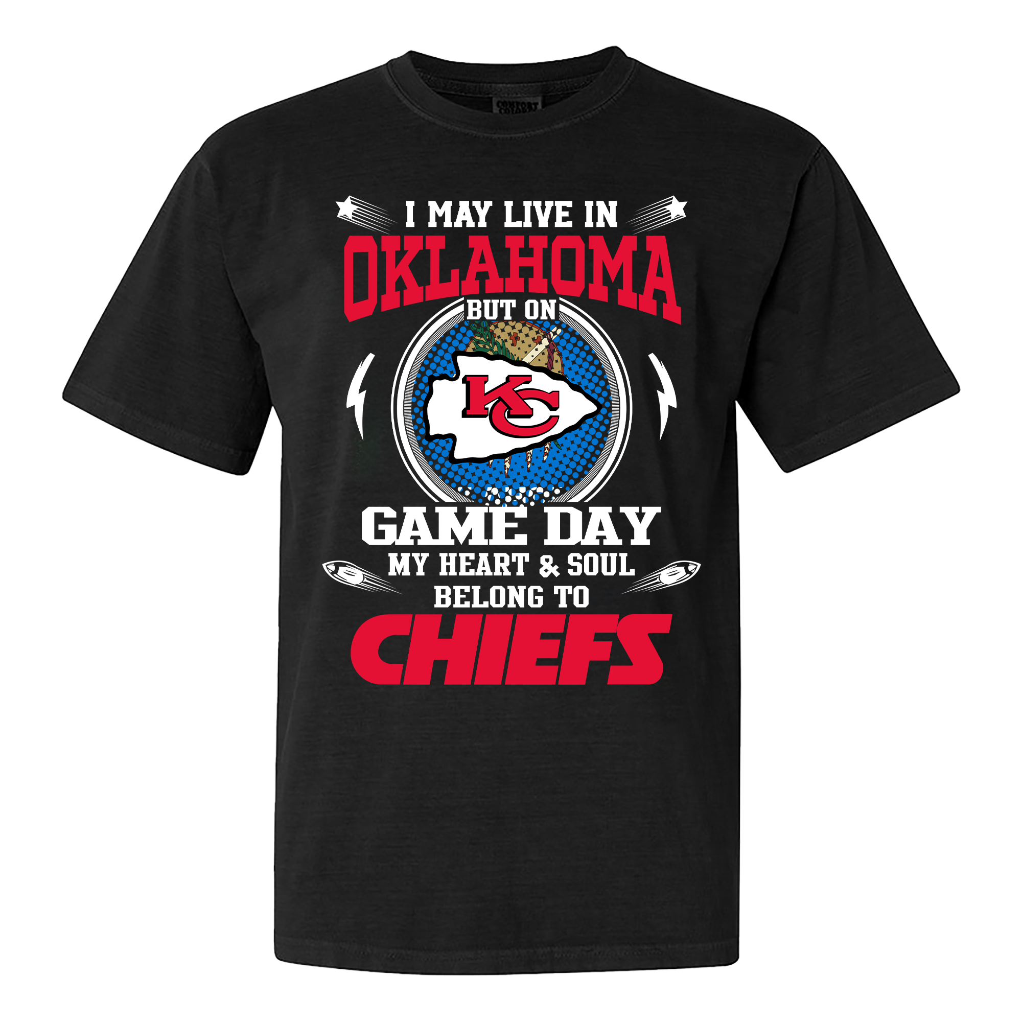 I May Live In Oklahoma But On Game Day My Heart And Soul Belongs To Kansas City Chiefs Shirt PT59989