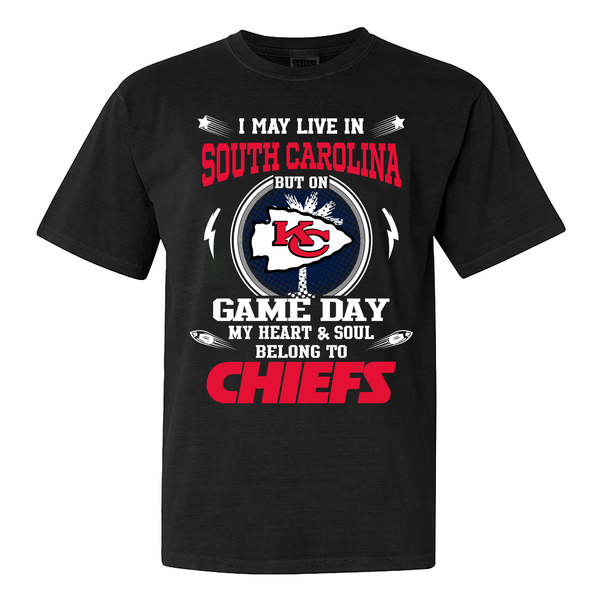 I May Live In South Carolina But On Game Day My Heart And Soul Belongs To Kansas City Chiefs Shirt PT59993