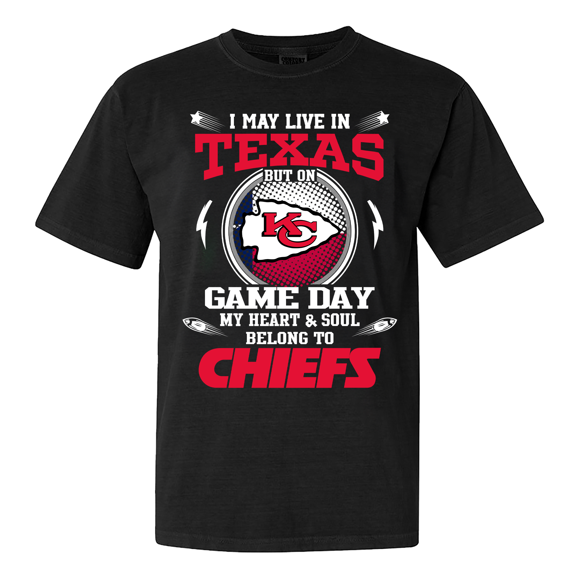 I May Live In Texas But On Game Day My Heart And Soul Belongs To Kansas City Chiefs Shirt PT59996