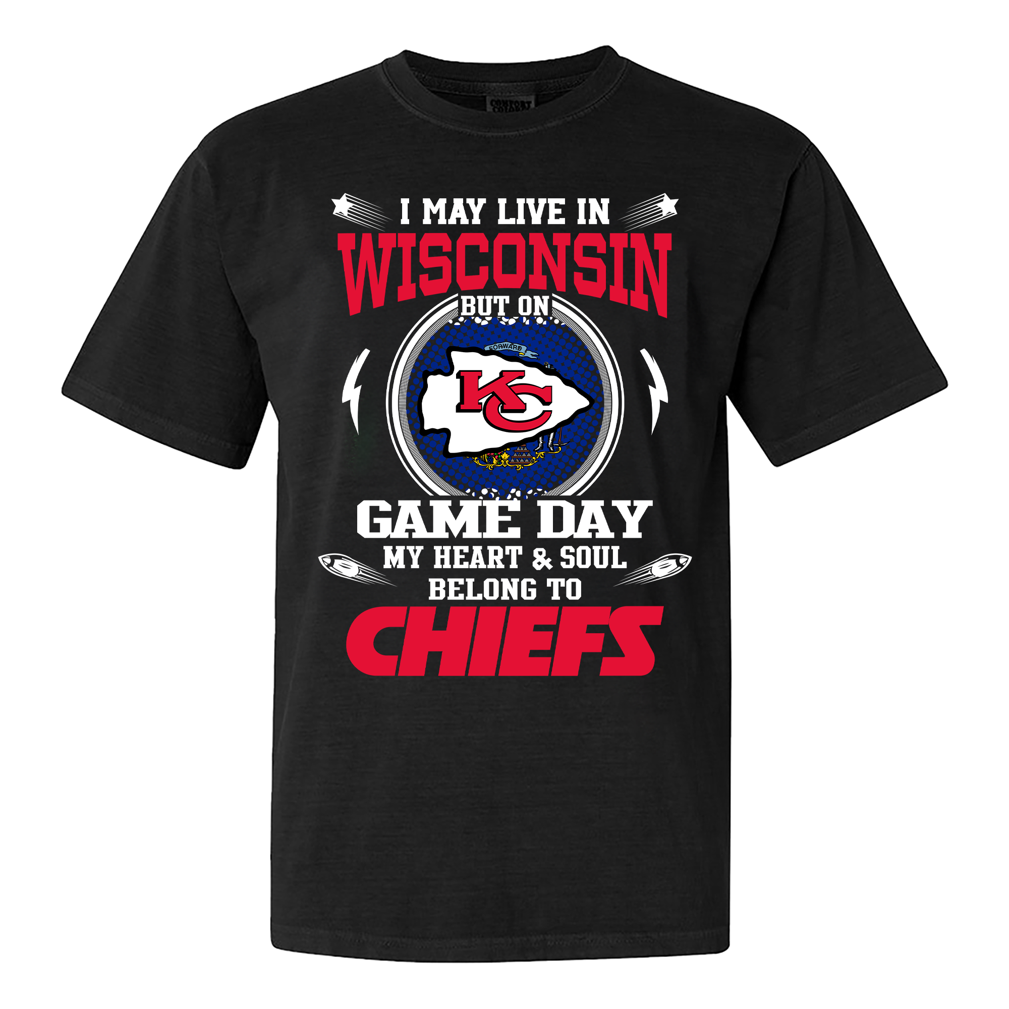 I May Live In Wisconsin But On Game Day My Heart And Soul Belongs To Kansas City Chiefs Shirt PT60003