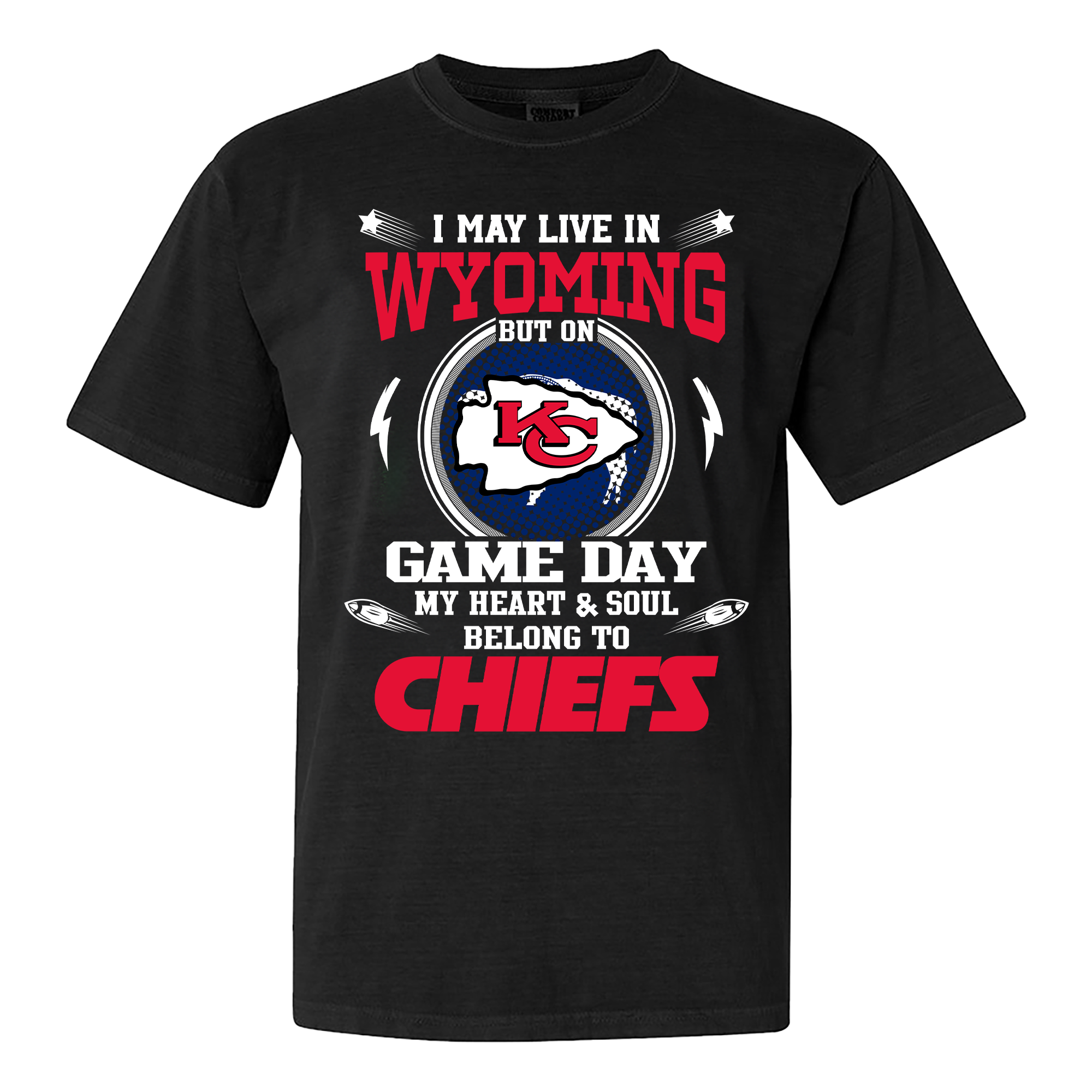 I May Live In Wyoming But On Game Day My Heart And Soul Belongs To Kansas City Chiefs Shirt PT60004