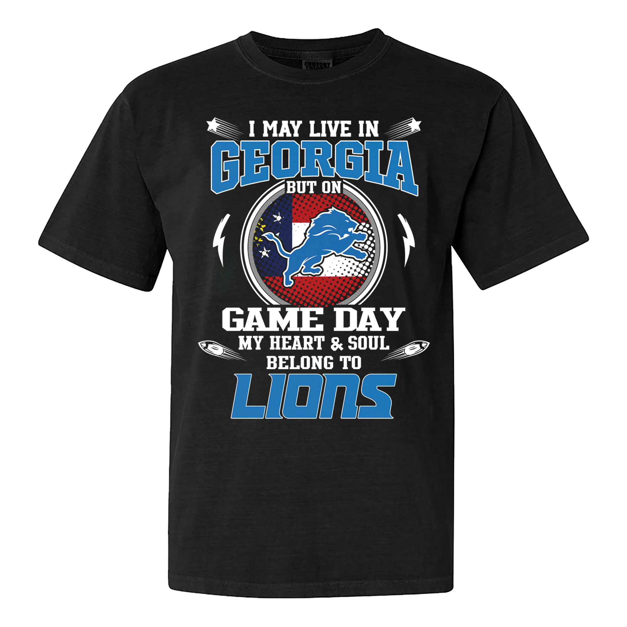 I May Live In Georgia But On Game Day My Heart And Soul Belongs To Detroit Lions Shirt PT60098