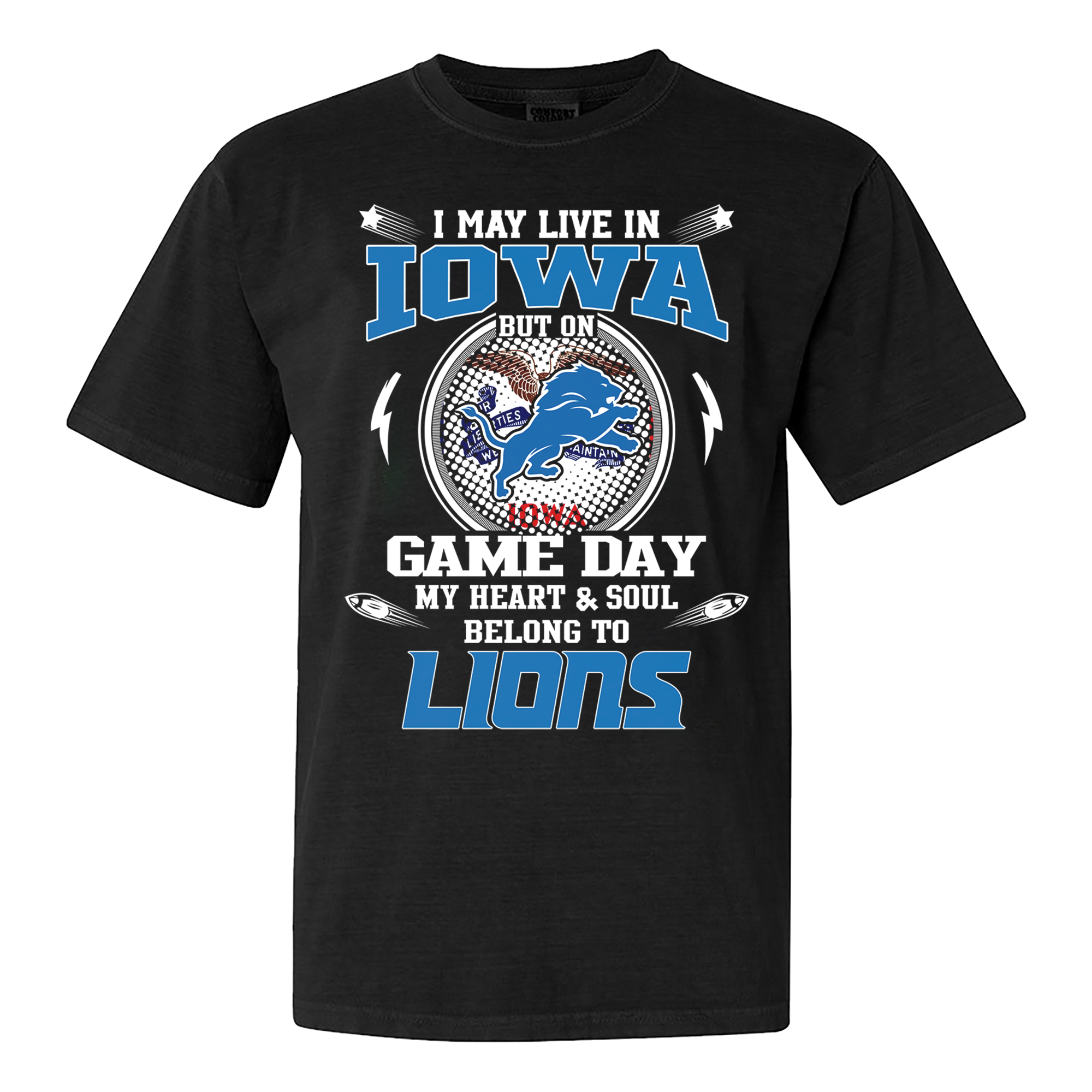 I May Live In Iowa But On Game Day My Heart And Soul Belongs To Detroit Lions Shirt PT60103