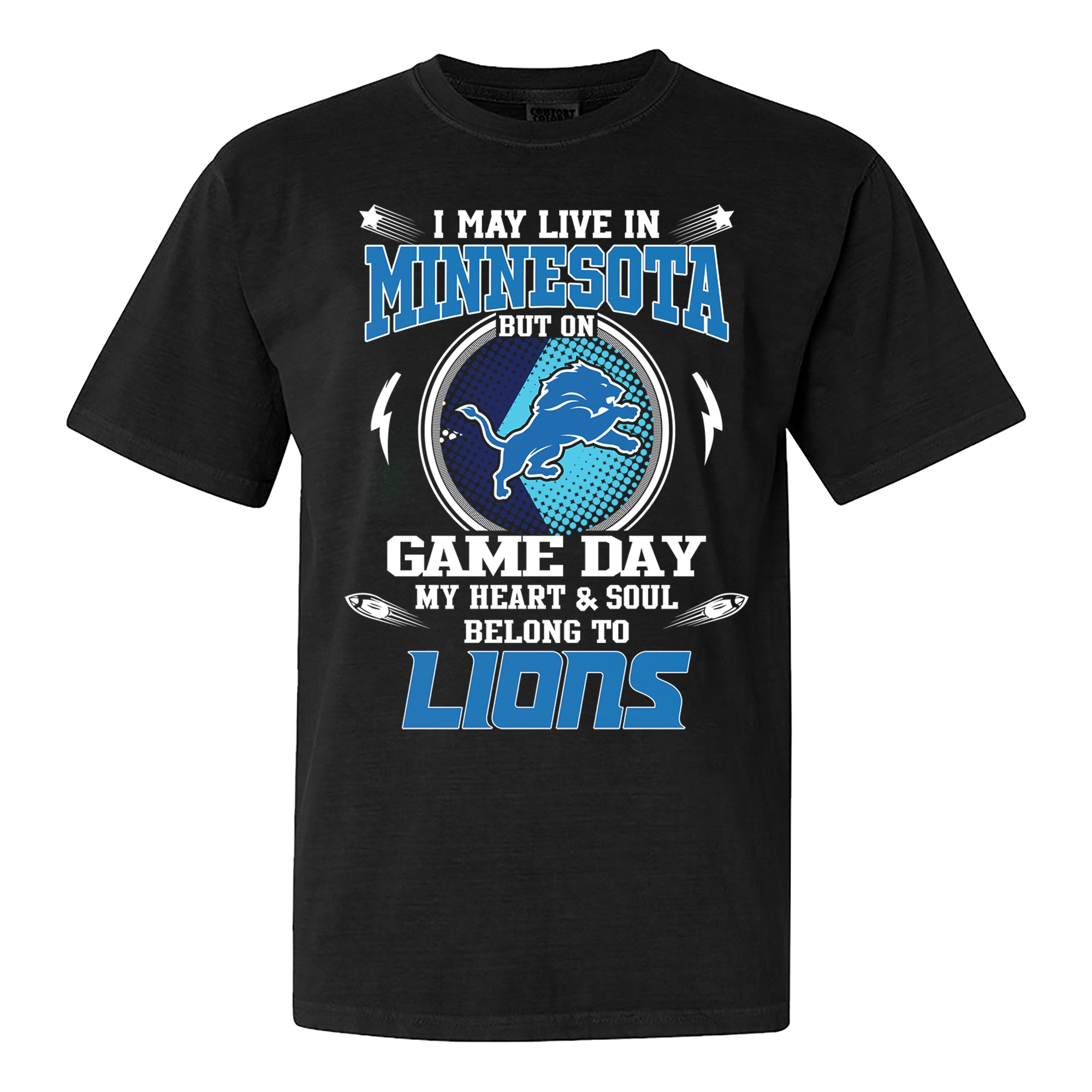 I May Live In Minnesota But On Game Day My Heart And Soul Belongs To Detroit Lions Shirt PT60110