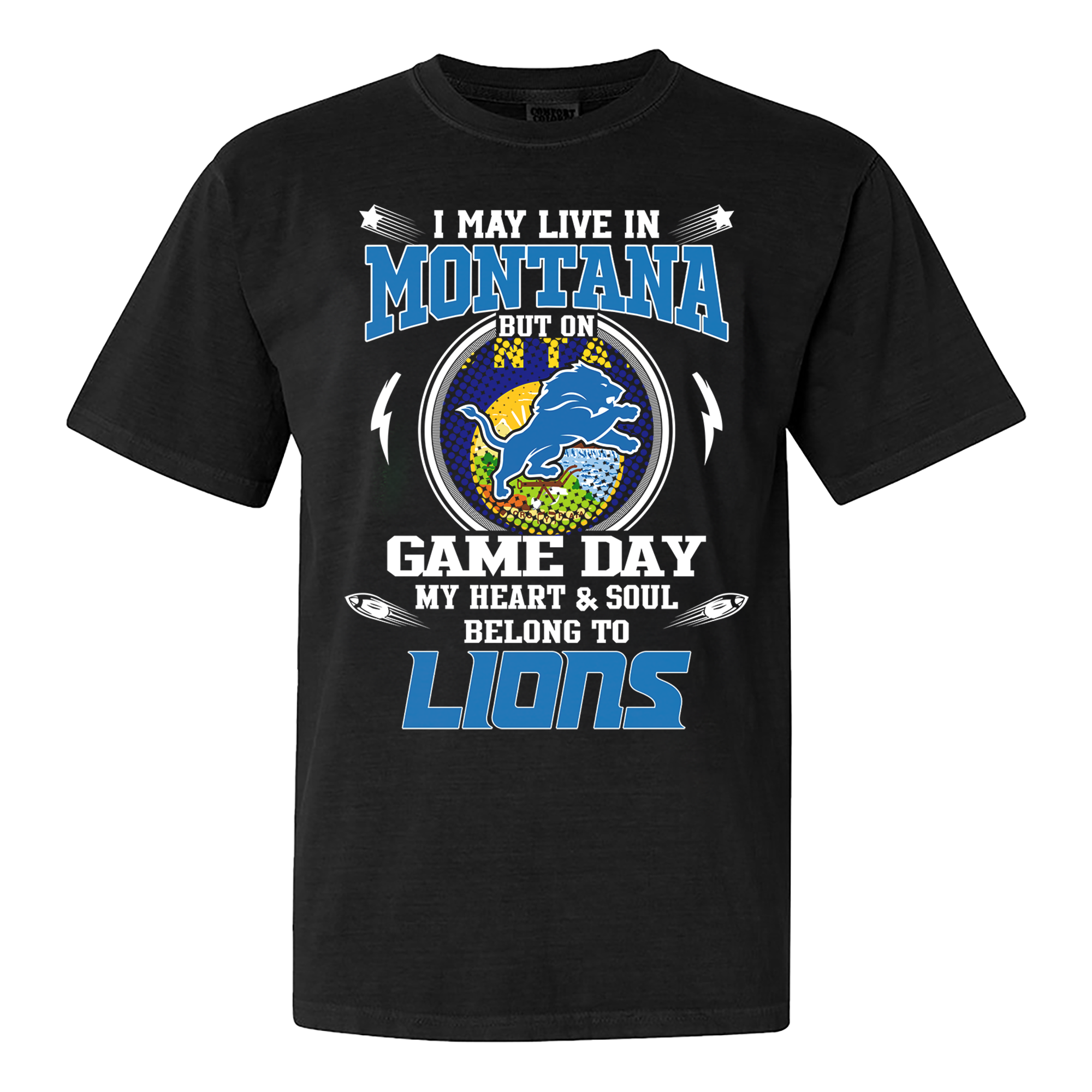 I May Live In Montana But On Game Day My Heart And Soul Belongs To Detroit Lions Shirt PT60113