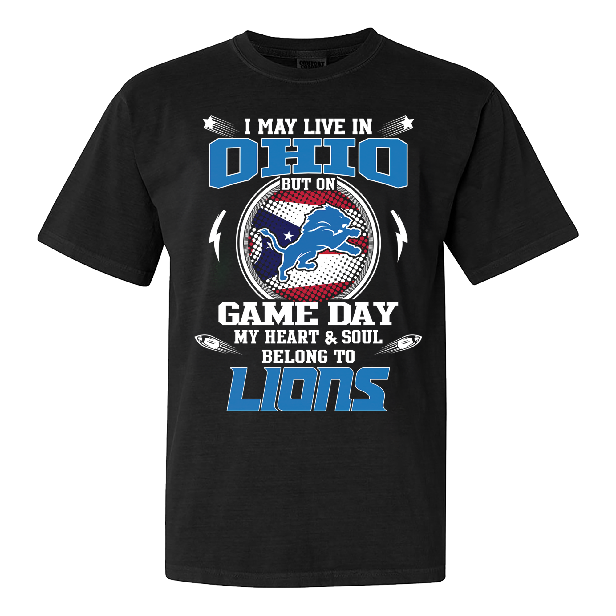 I May Live In Ohio But On Game Day My Heart And Soul Belongs To Detroit Lions Shirt PT60122