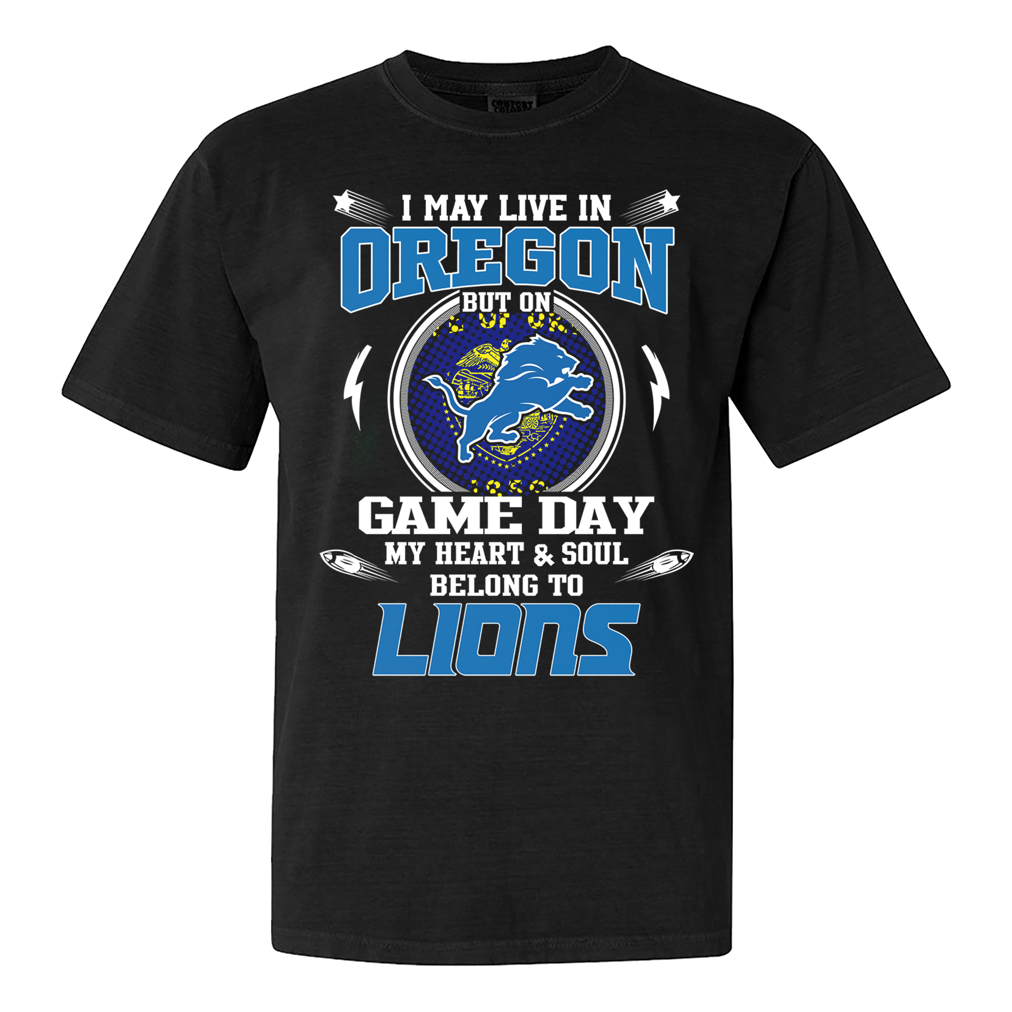 I May Live In Oregon But On Game Day My Heart And Soul Belongs To Detroit Lions Shirt PT60124