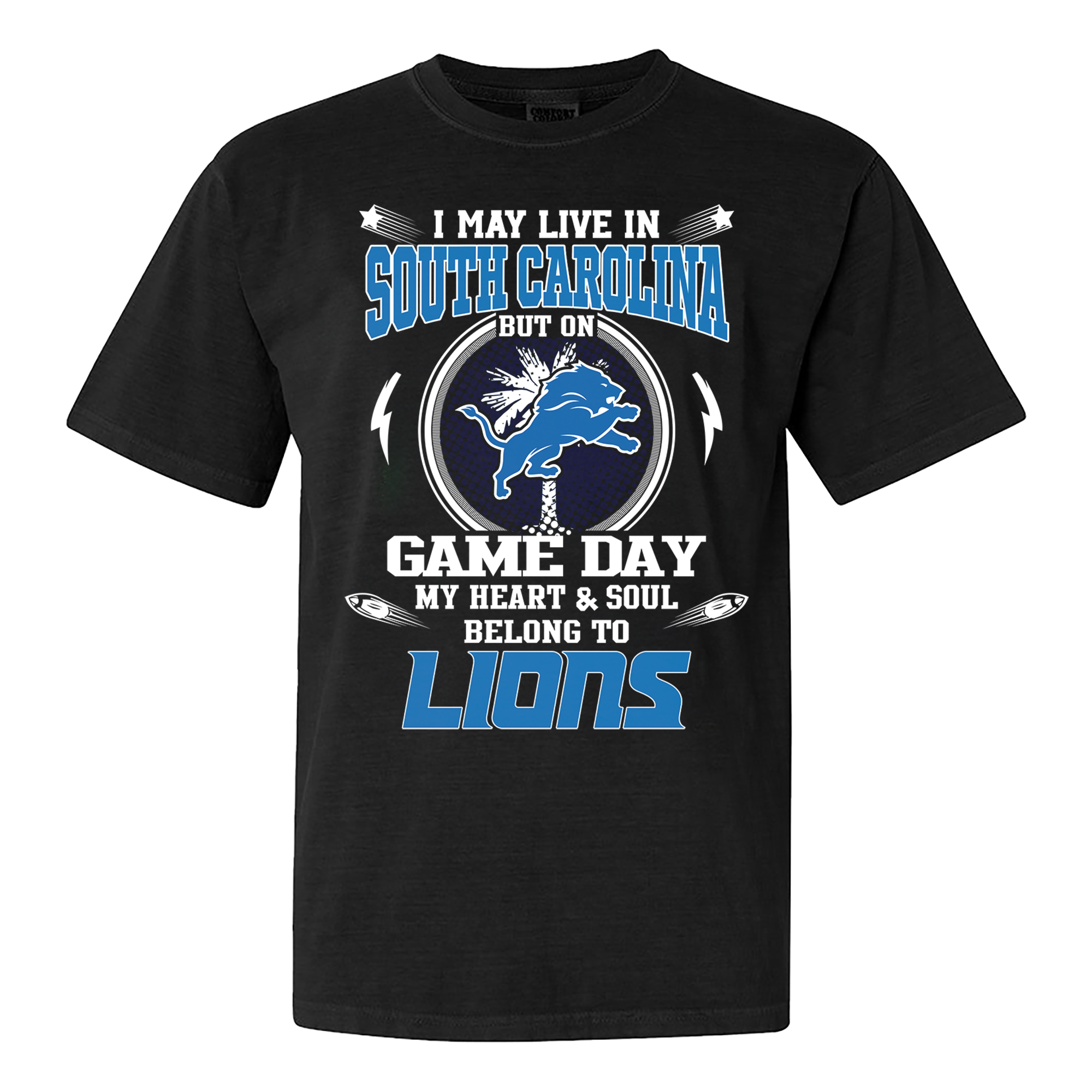 I May Live In South Carolina But On Game Day My Heart And Soul Belongs To Detroit Lions Shirt PT60127