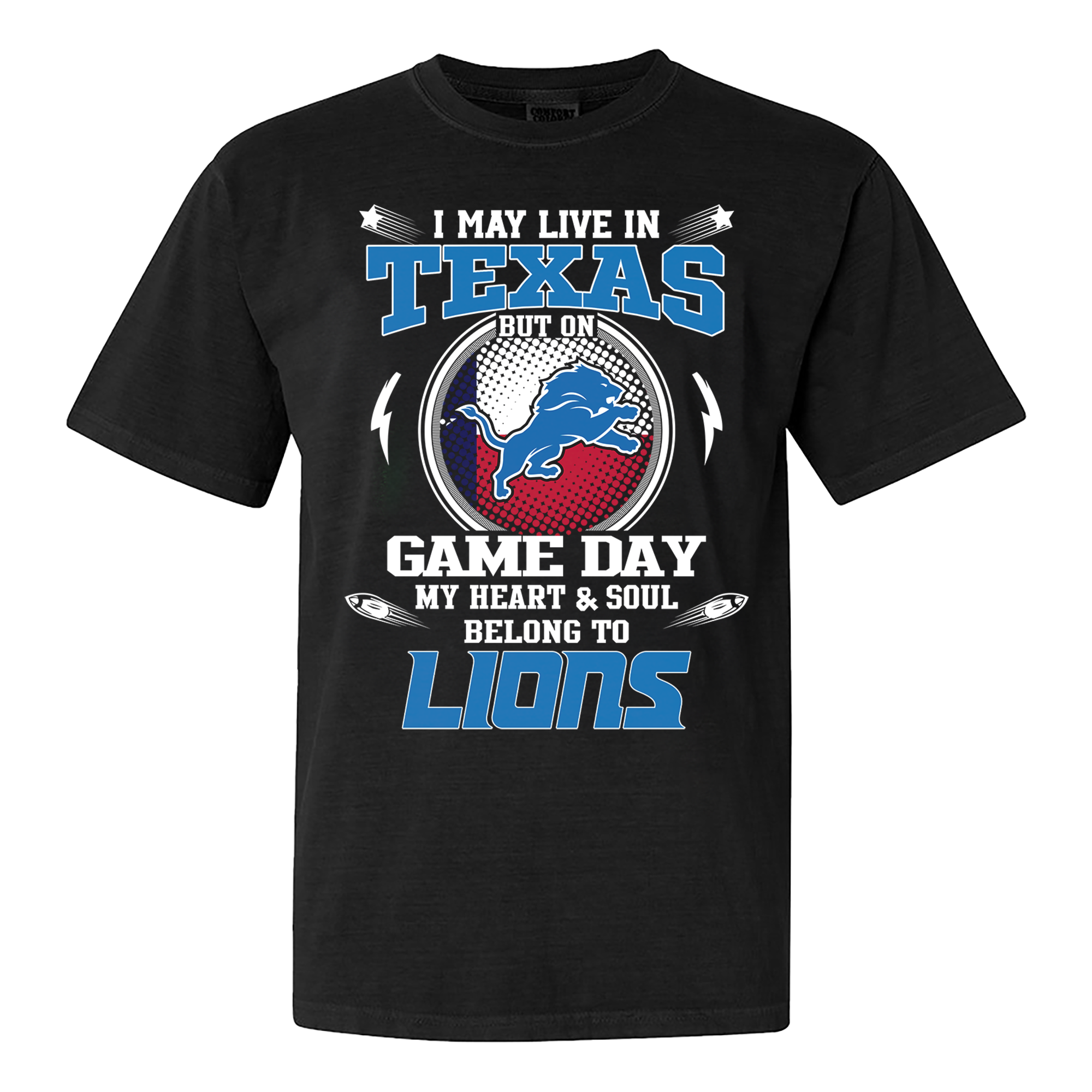 I May Live In Texas But On Game Day My Heart And Soul Belongs To Detroit Lions Shirt PT60130