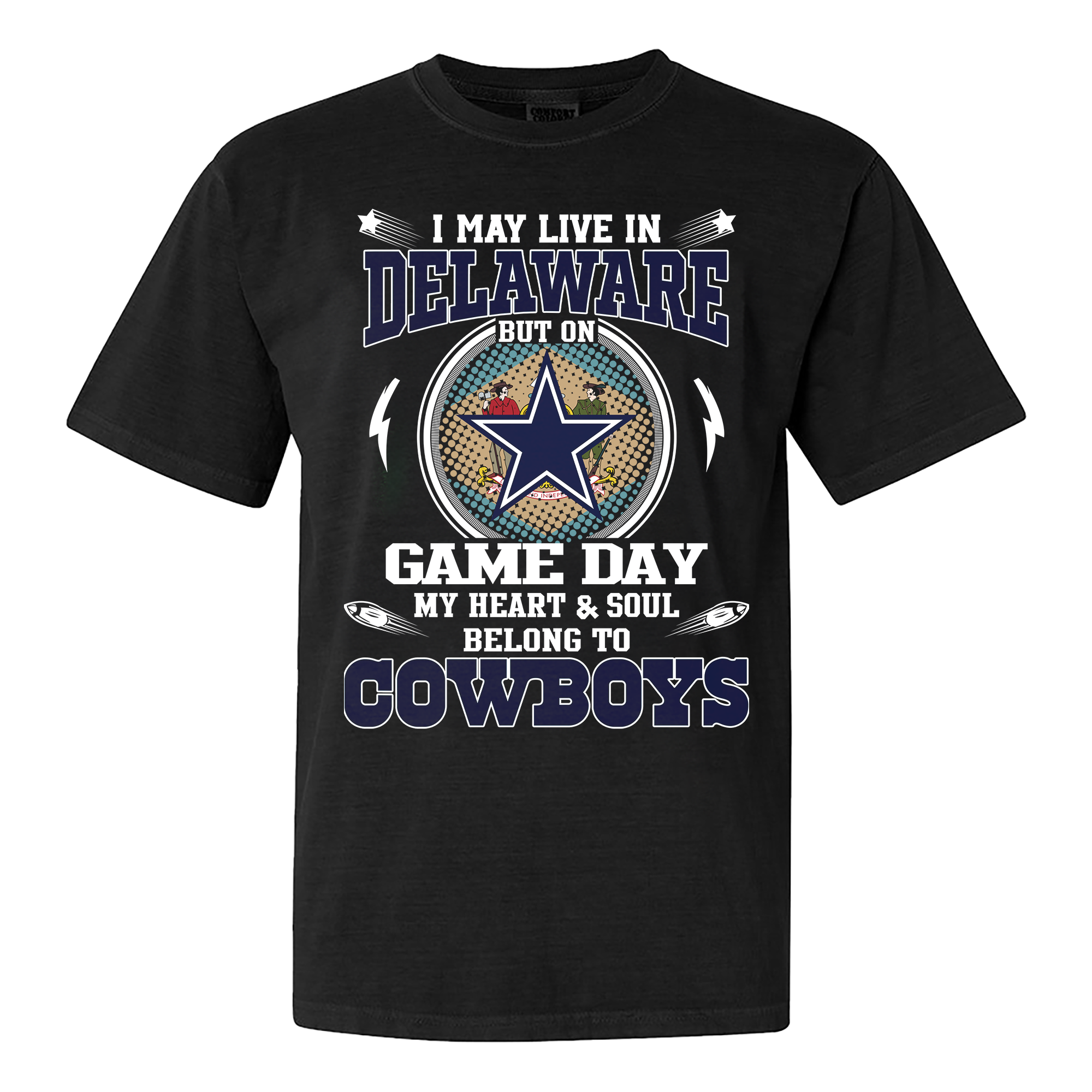 I May Live In Delaware But On Game Day My Heart And Soul Belongs To Cowboys Shirt PT60146