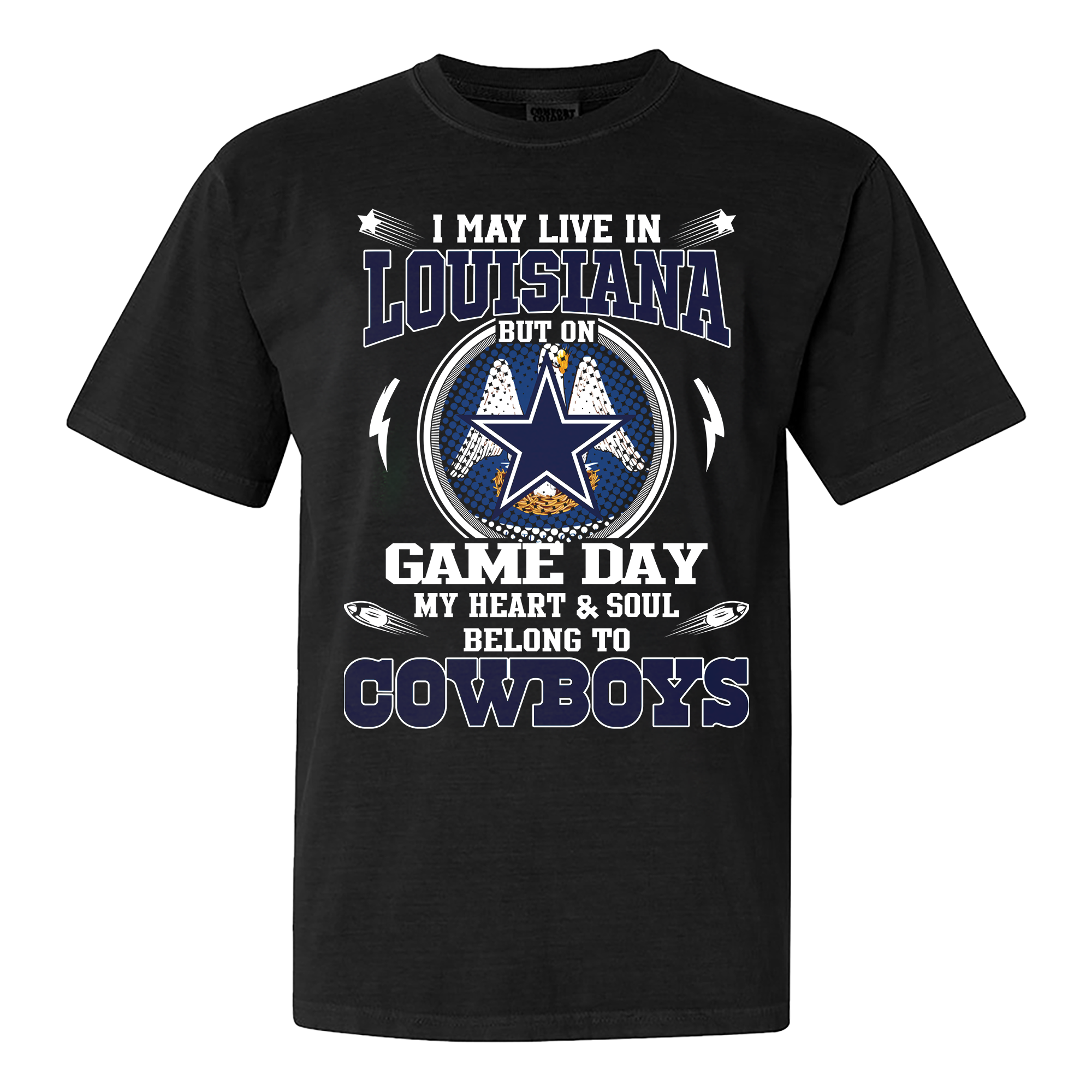 I May Live In Louisiana But On Game Day My Heart And Soul Belongs To Cowboys Shirt PT60156