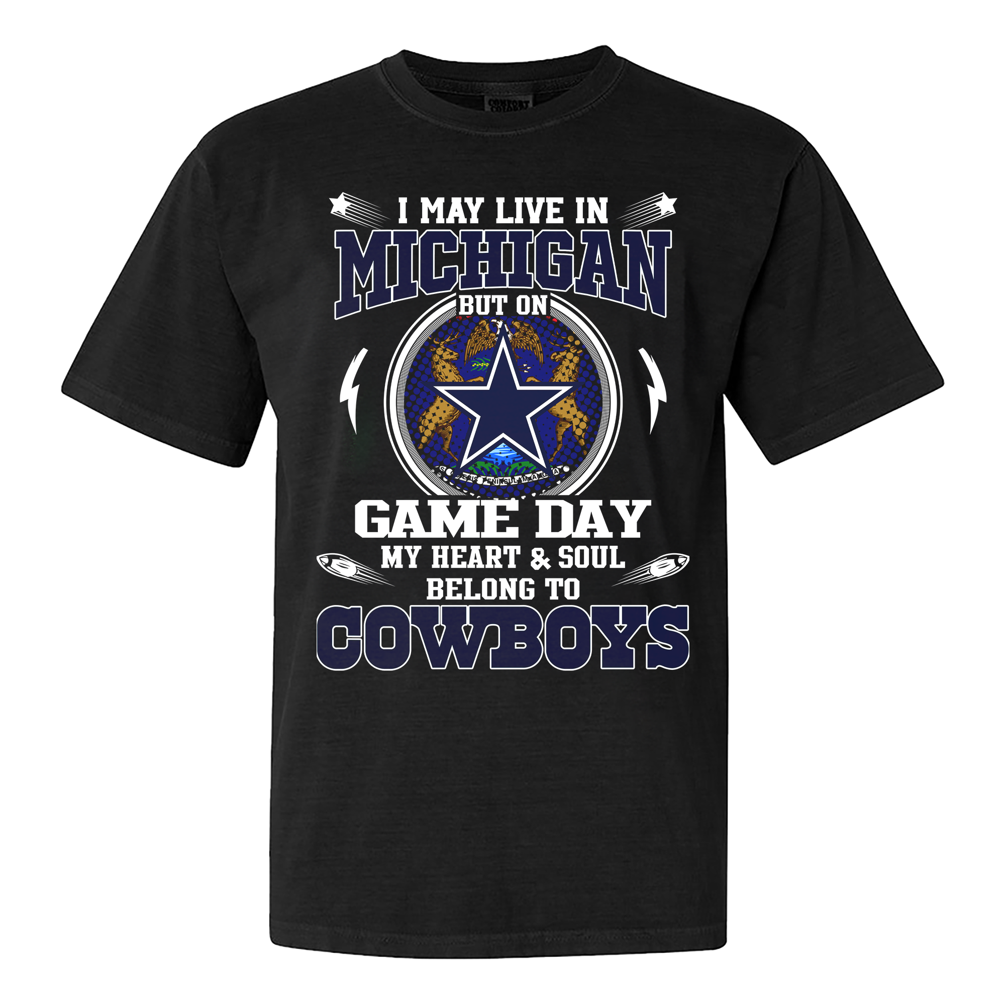 I May Live In Michigan But On Game Day My Heart And Soul Belongs To Cowboys Shirt PT60160