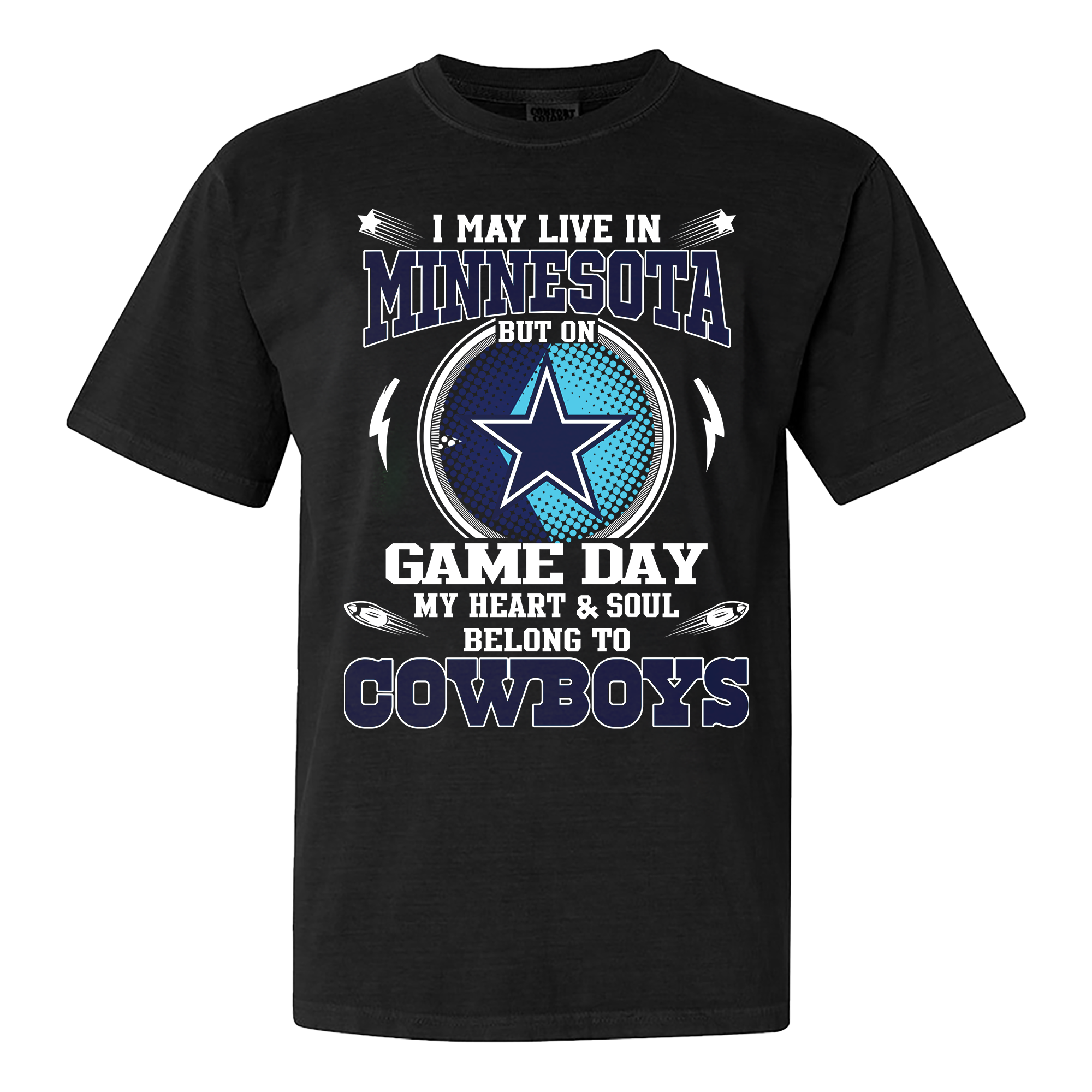 I May Live In Minnesota But On Game Day My Heart And Soul Belongs To Cowboys Shirt PT60161