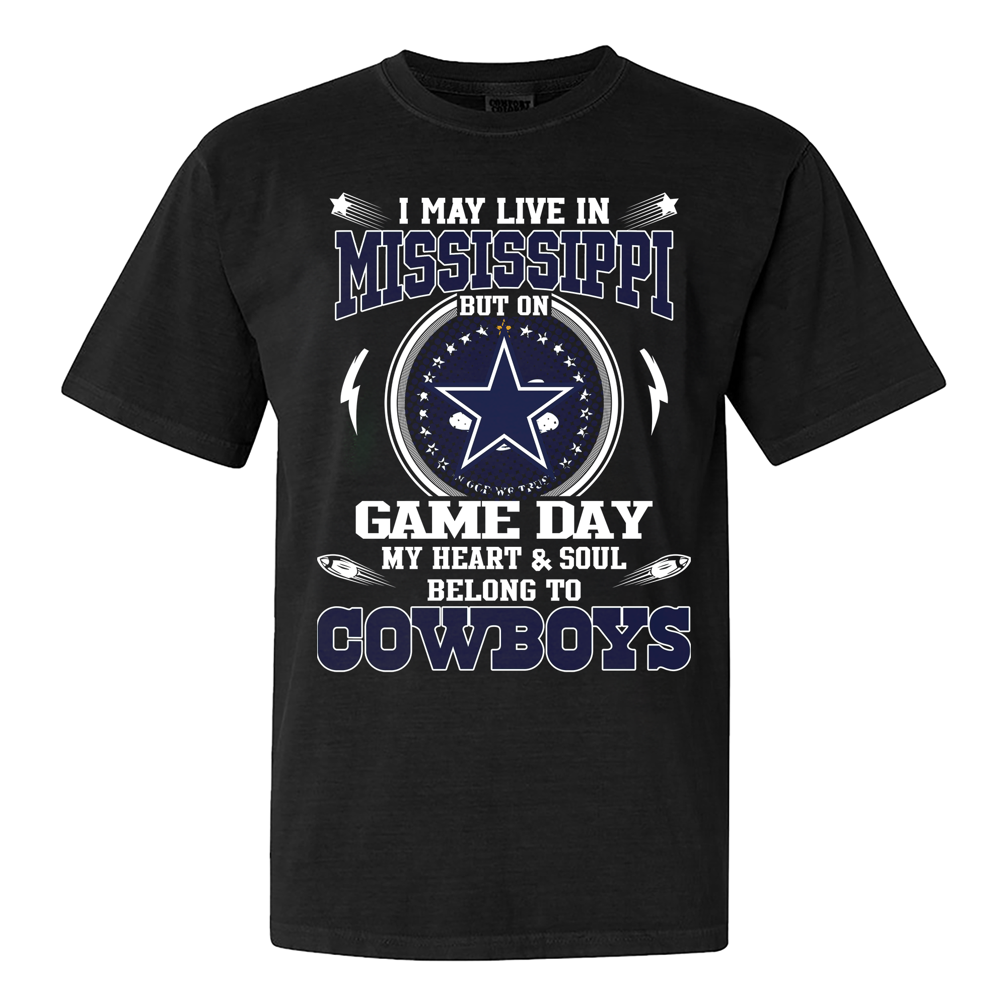 I May Live In Mississippi But On Game Day My Heart And Soul Belongs To Cowboys Shirt PT60162