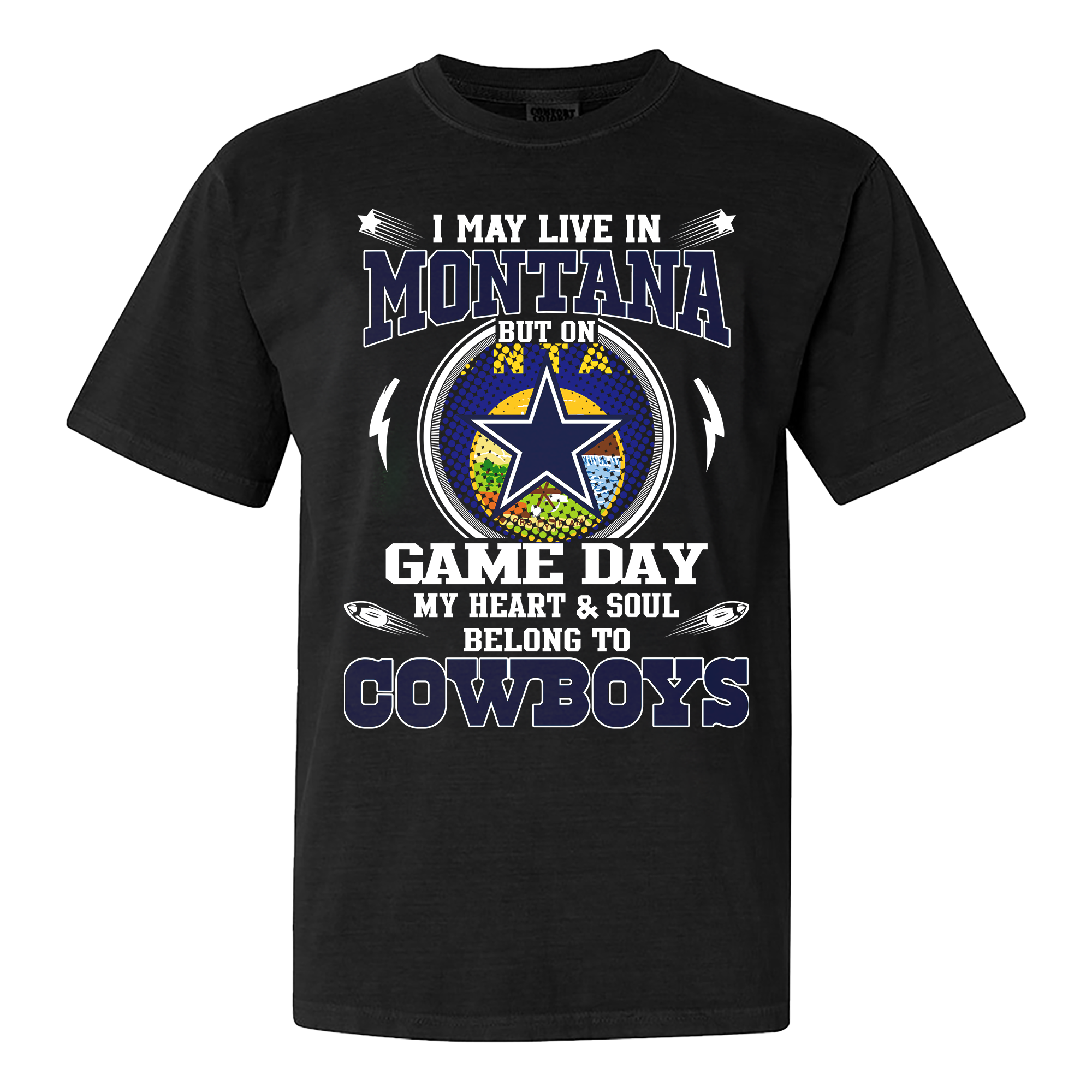 I May Live In Montana But On Game Day My Heart And Soul Belongs To Cowboys Shirt PT60164