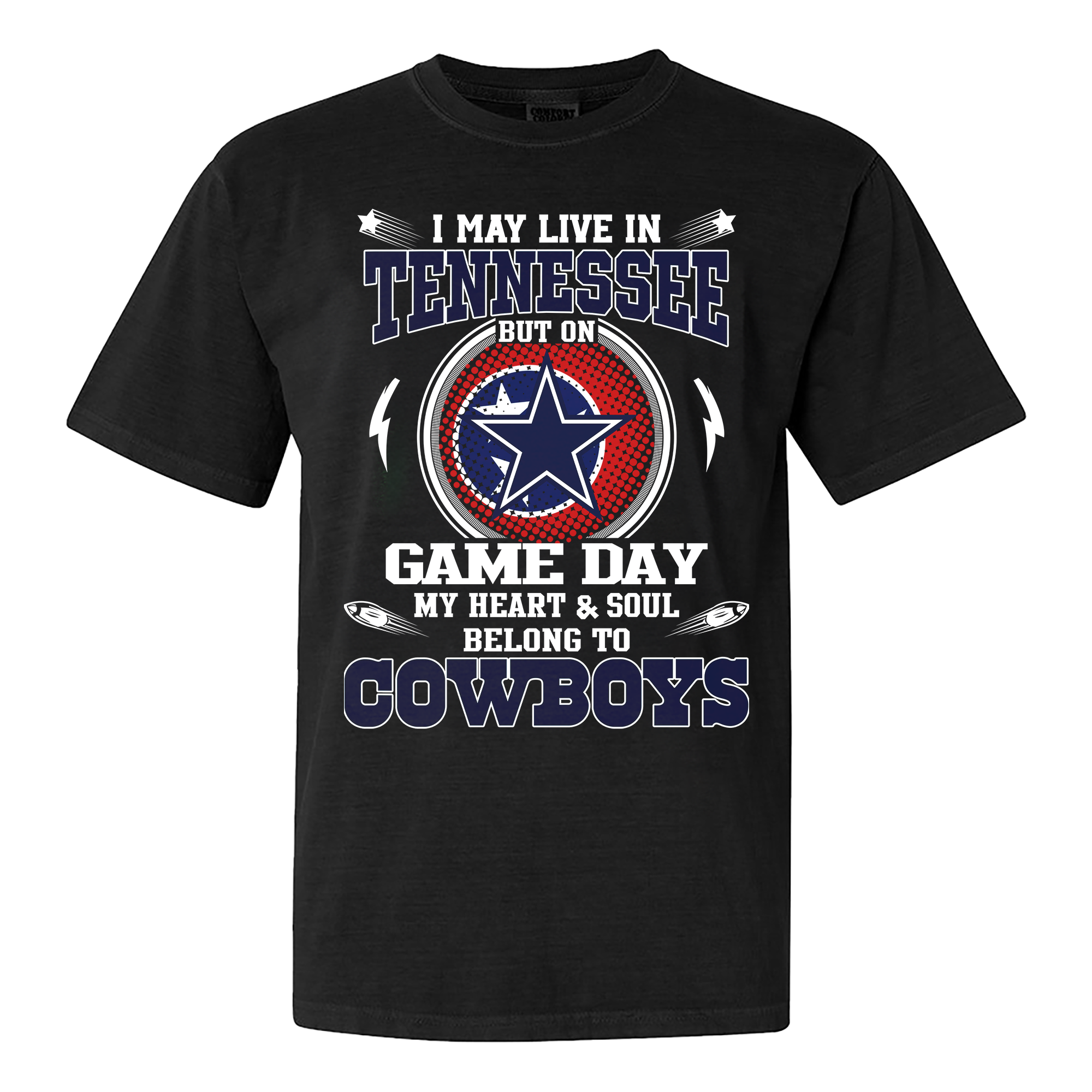 I May Live In Tennessee But On Game Day My Heart And Soul Belongs To Cowboys Shirt PT60180