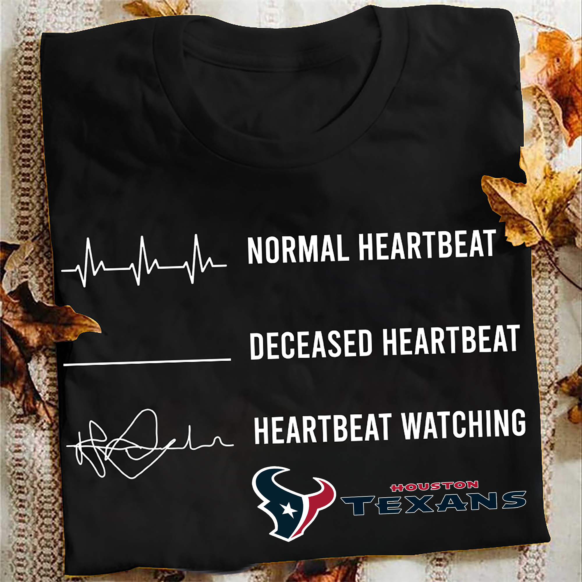 Houston Texans Normal Heartbeat Deceased Heartbeat Heartbeat Watching PT62865