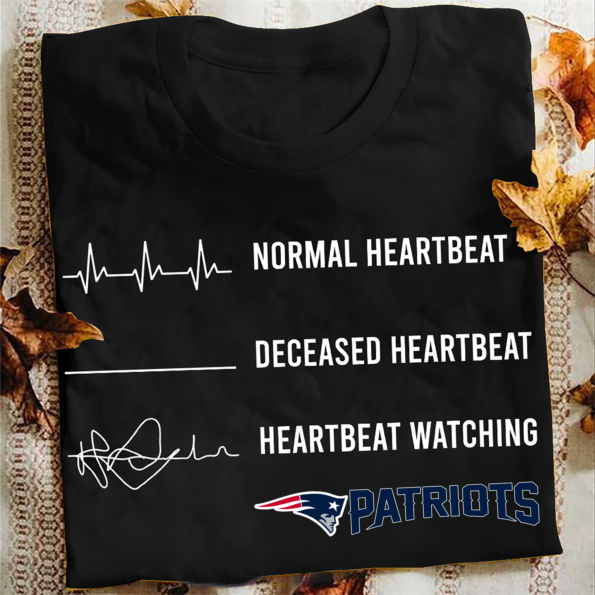 New England Patriots Normal Heartbeat Deceased Heartbeat Heartbeat Watching PT62874