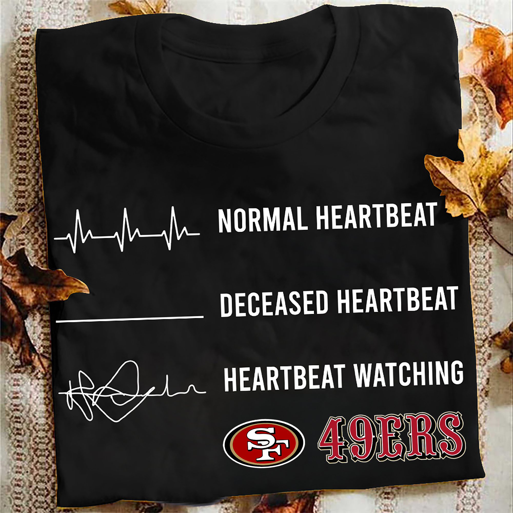 San Francisco 49ers Normal Heartbeat Deceased Heartbeat Heartbeat Watching PT62880
