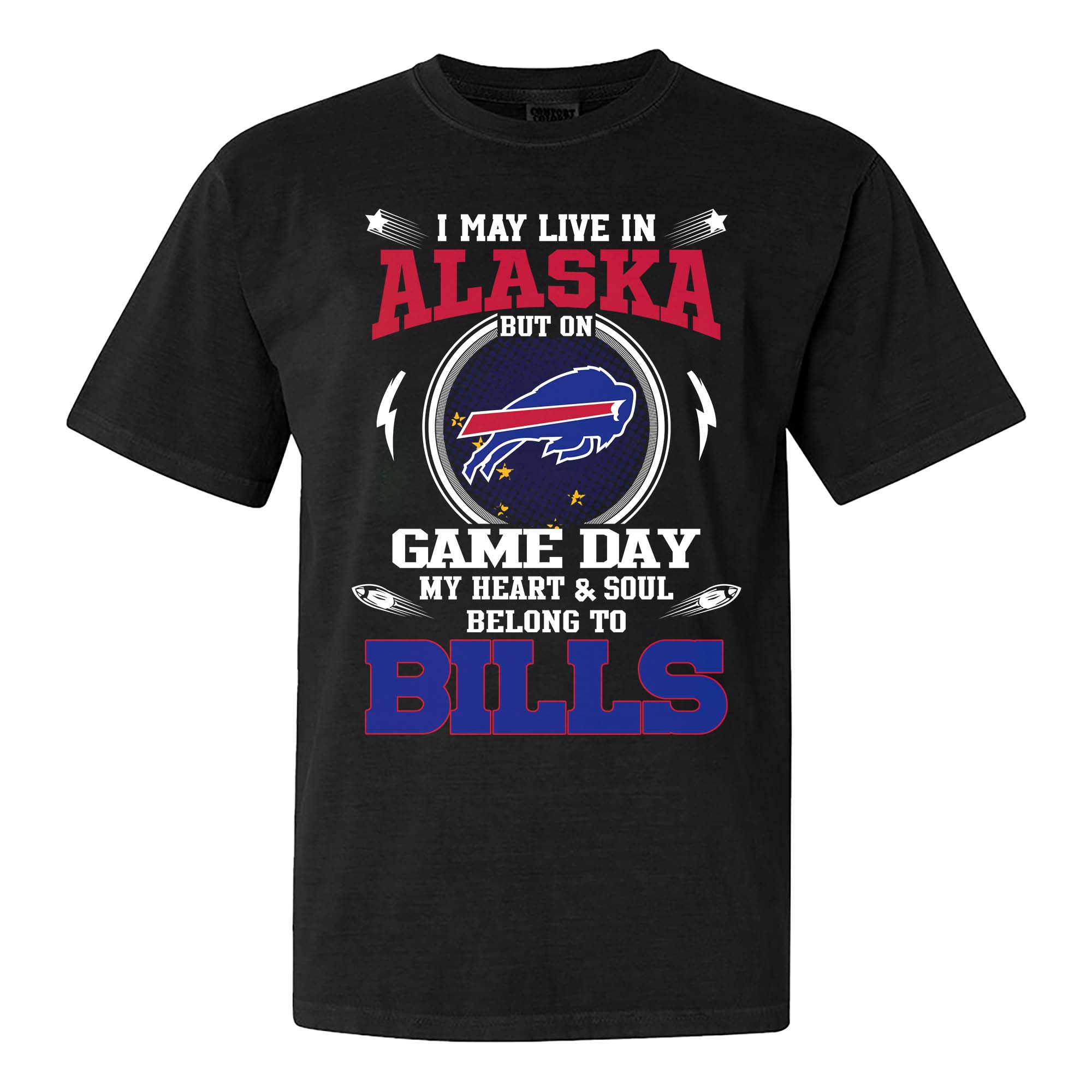 I May Live In Alaska But On Game Day My Heart And Soul Belongs To Buffalo Bills Shirt PT75585