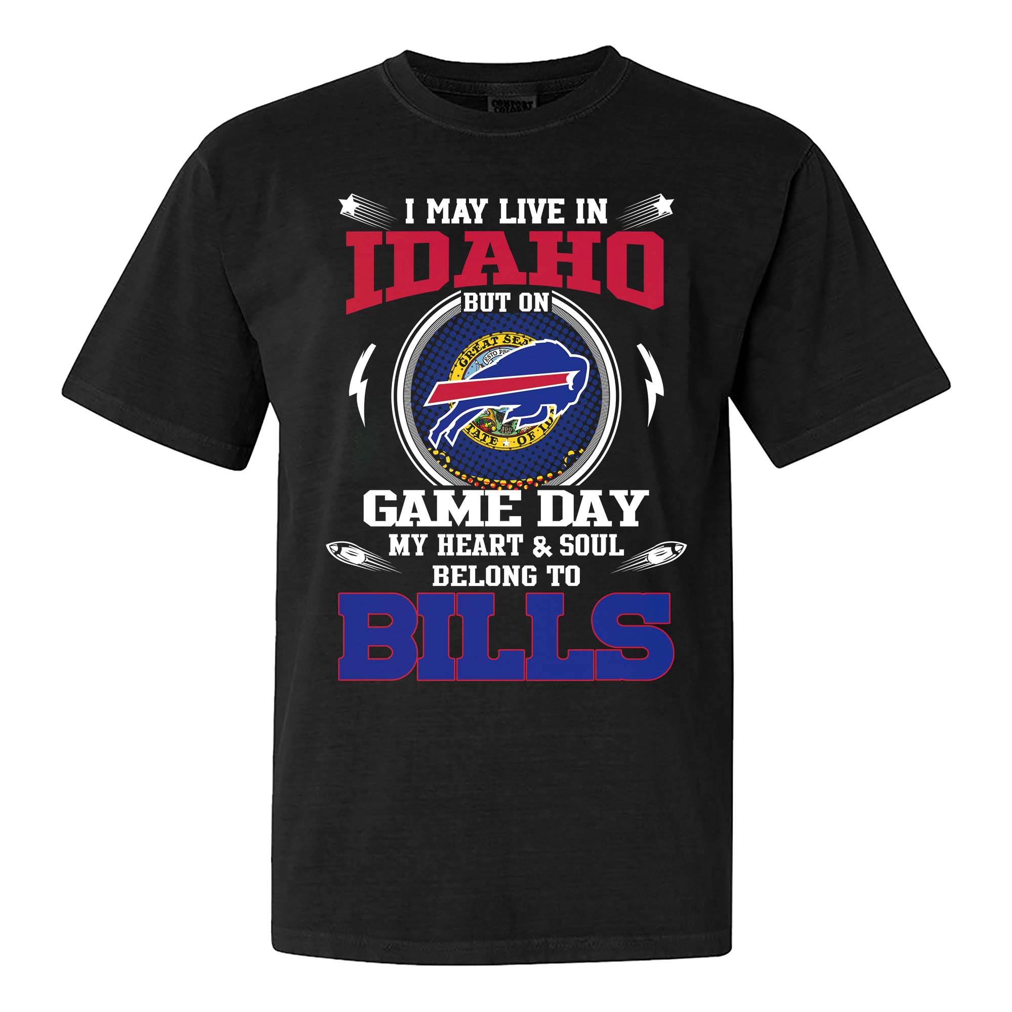 I May Live In Idaho But On Game Day My Heart And Soul Belongs To Buffalo Bills Shirt PT75596