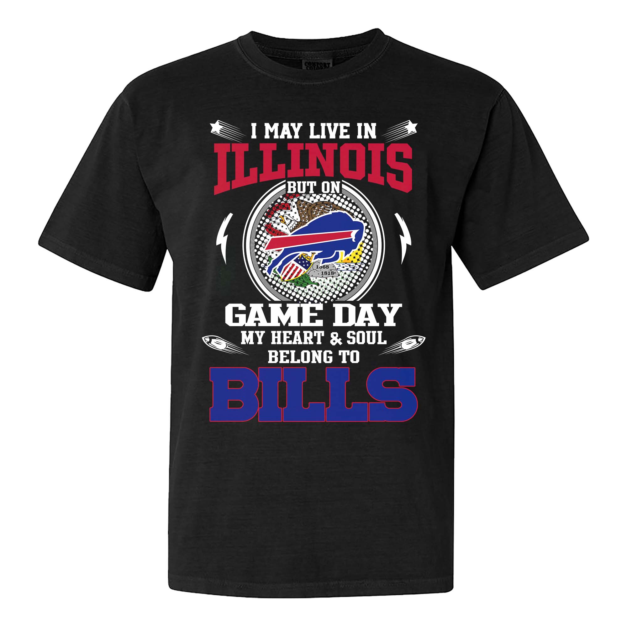 I May Live In Illinois But On Game Day My Heart And Soul Belongs To Buffalo Bills Shirt PT75597
