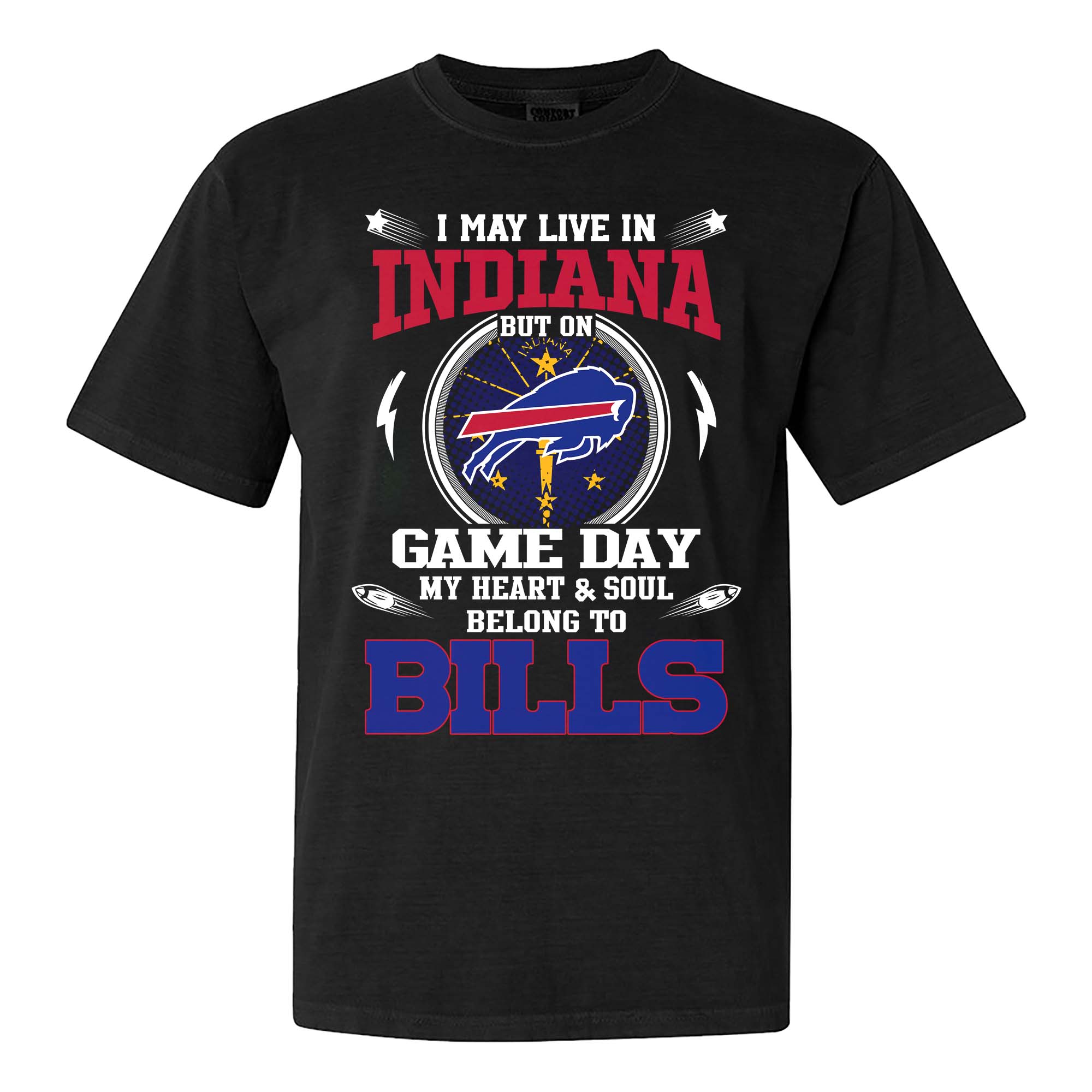 I May Live In Indiana But On Game Day My Heart And Soul Belongs To Buffalo Bills Shirt PT75598