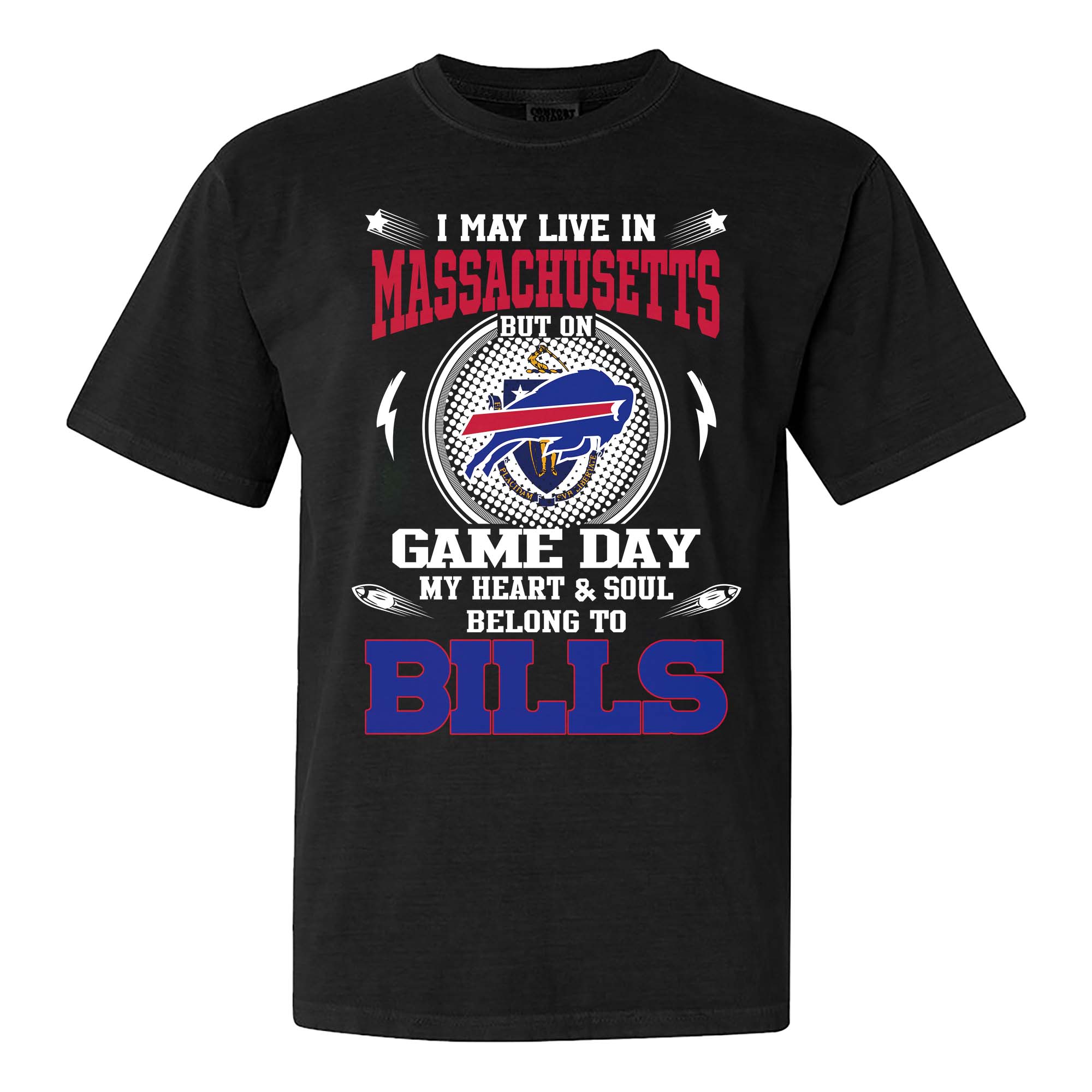 I May Live In Massachusetts But On Game Day My Heart And Soul Belongs To Buffalo Bills Shirt PT75604