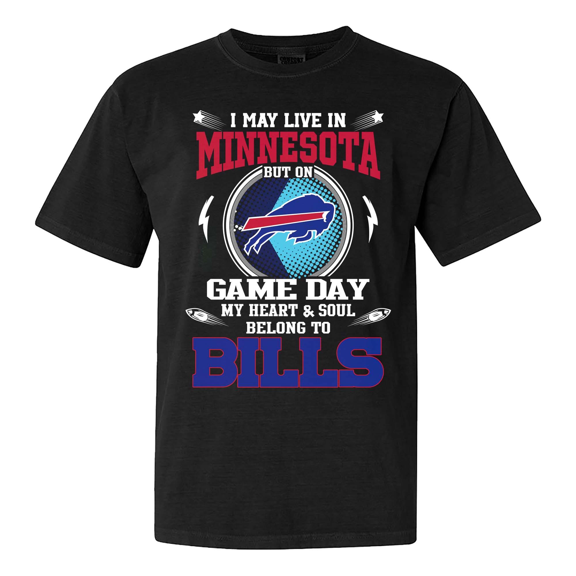 I May Live In Minnesota But On Game Day My Heart And Soul Belongs To Buffalo Bills Shirt PT75606