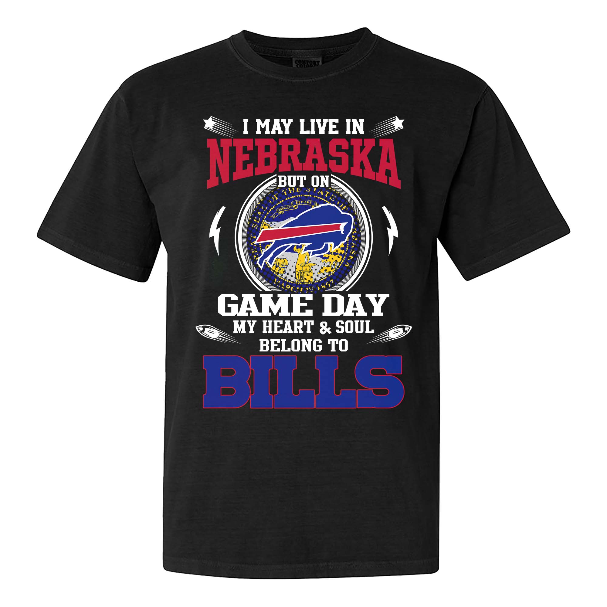 I May Live In Nebraska But On Game Day My Heart And Soul Belongs To Buffalo Bills Shirt PT75610