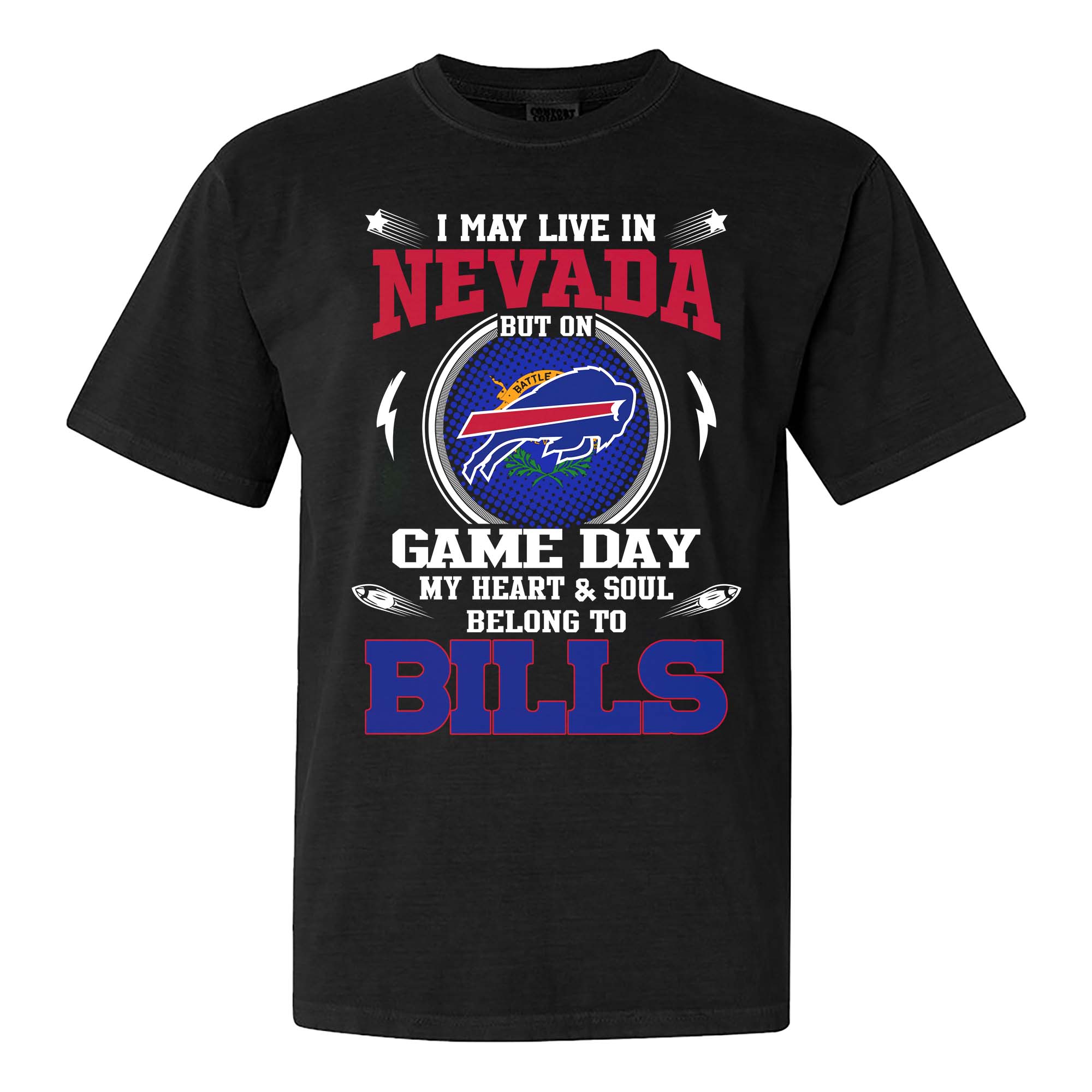 I May Live In Nevada But On Game Day My Heart And Soul Belongs To Buffalo Bills Shirt PT75611