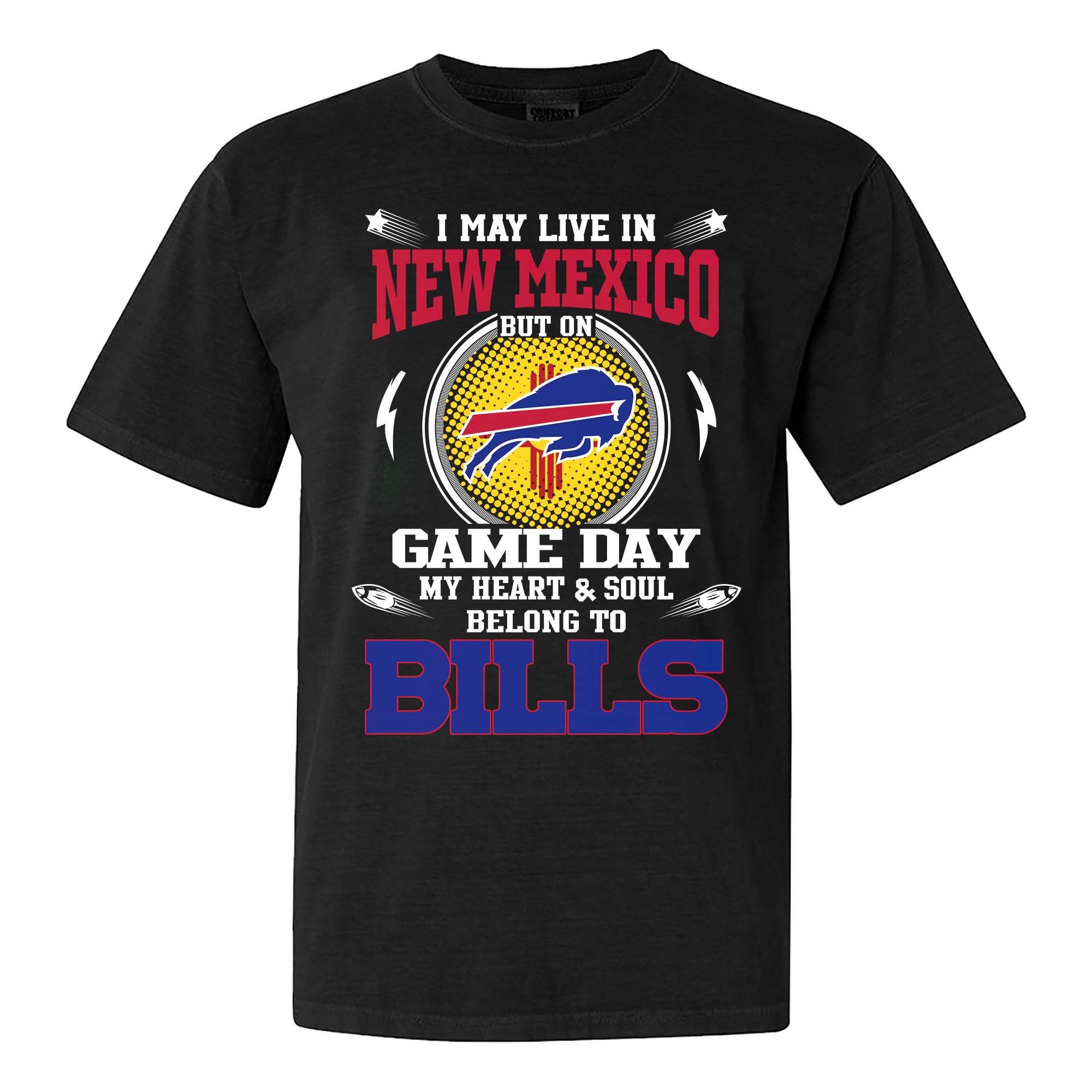 I May Live In New Mexico But On Game Day My Heart And Soul Belongs To Buffalo Bills Shirt PT75614