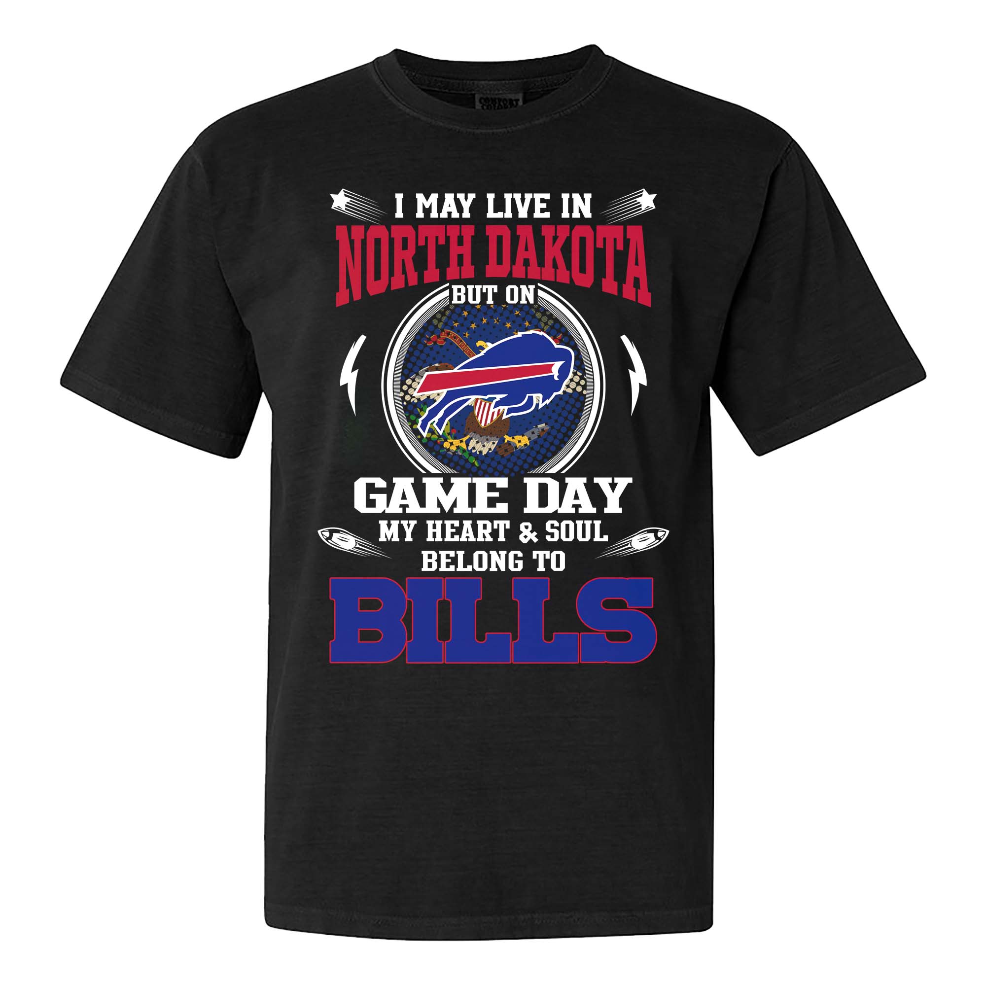 I May Live In North Dakota But On Game Day My Heart And Soul Belongs To Buffalo Bills Shirt PT75617