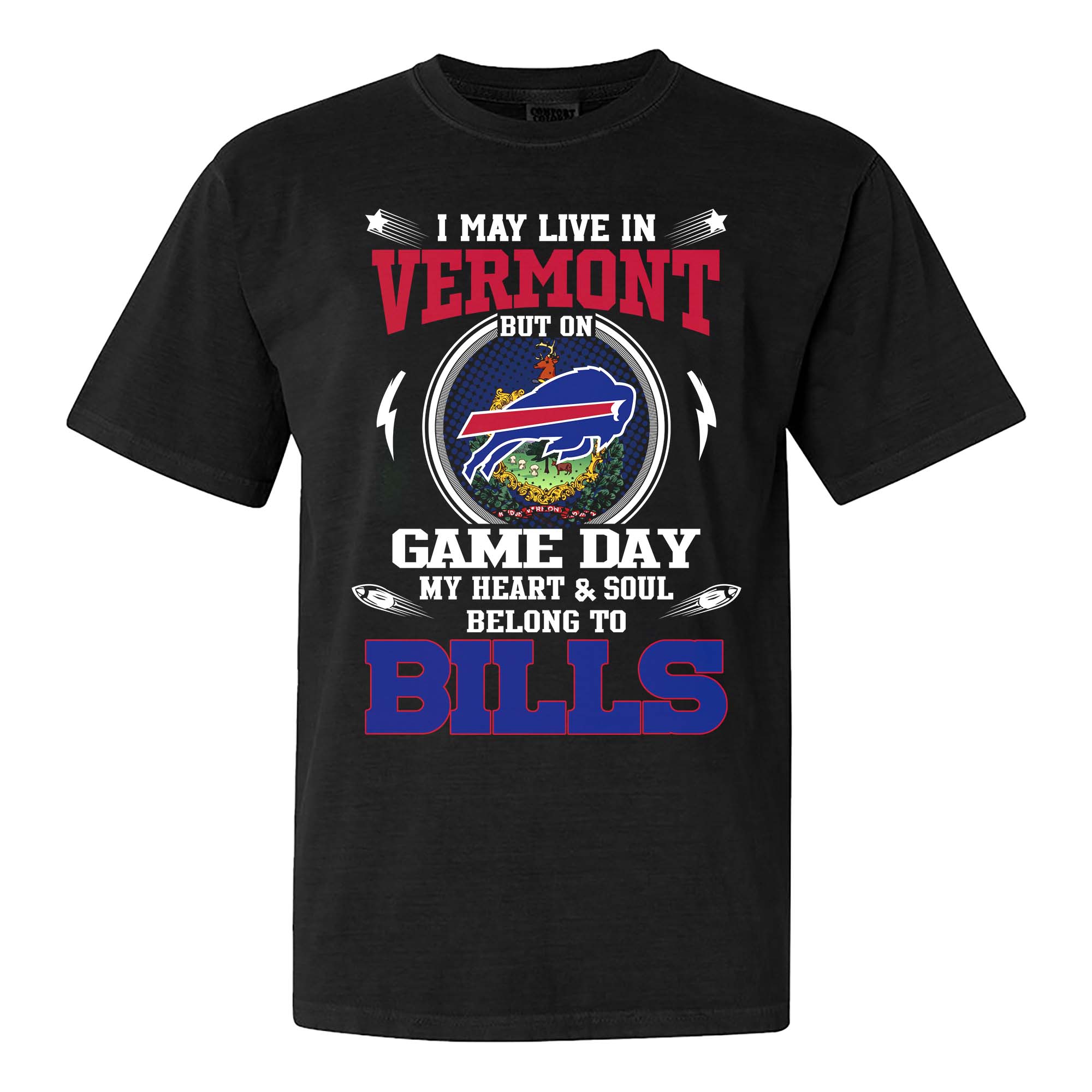 I May Live In Vermont But On Game Day My Heart And Soul Belongs To Buffalo Bills Shirt PT75629
